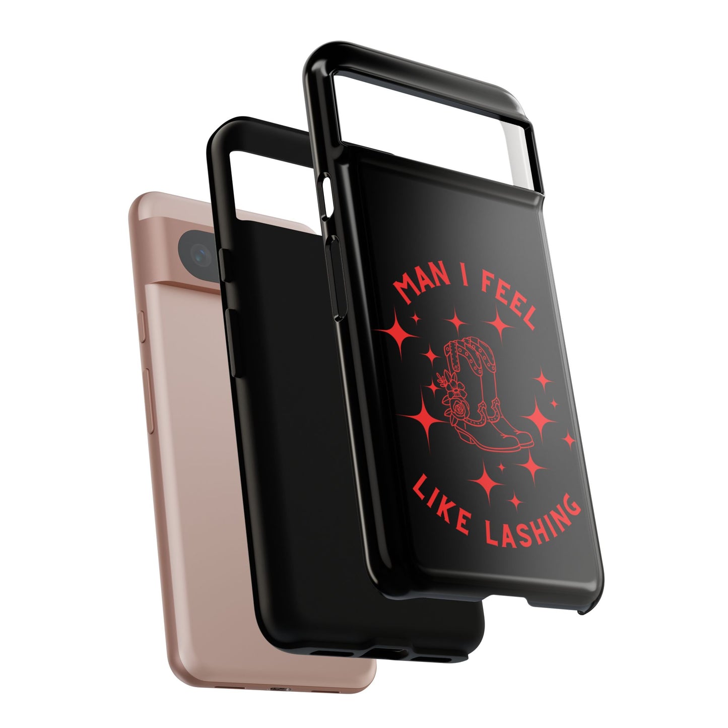 Man I Feel Like Lashin Tough Phone Cases