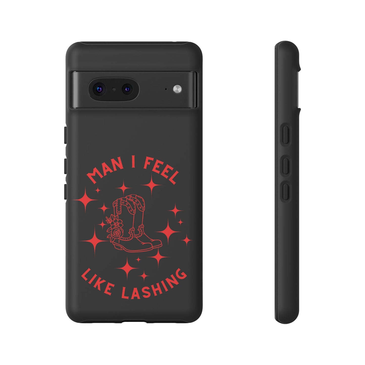 Man I Feel Like Lashin Tough Phone Cases