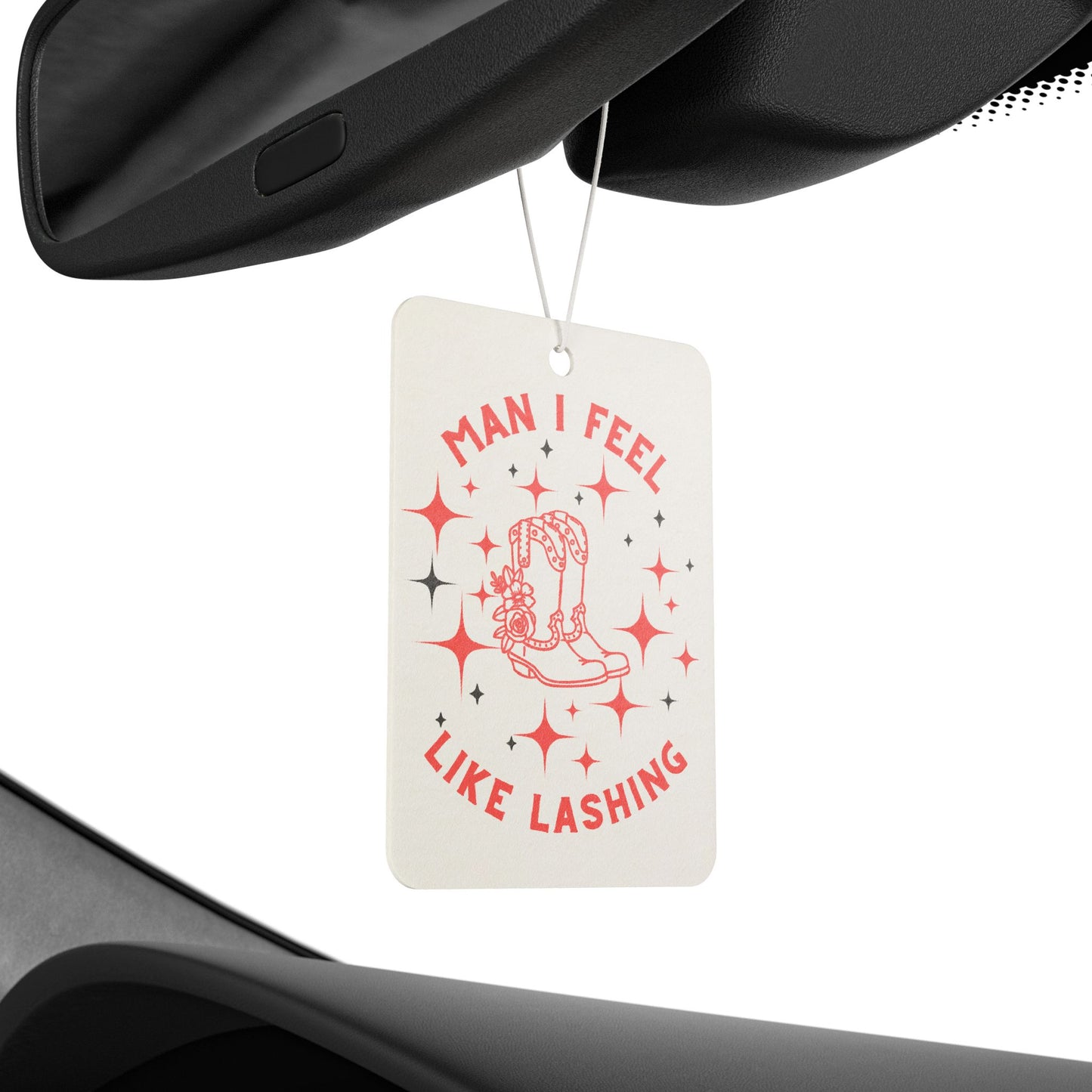 Man I Feel Like Lashing Car Air Freshener