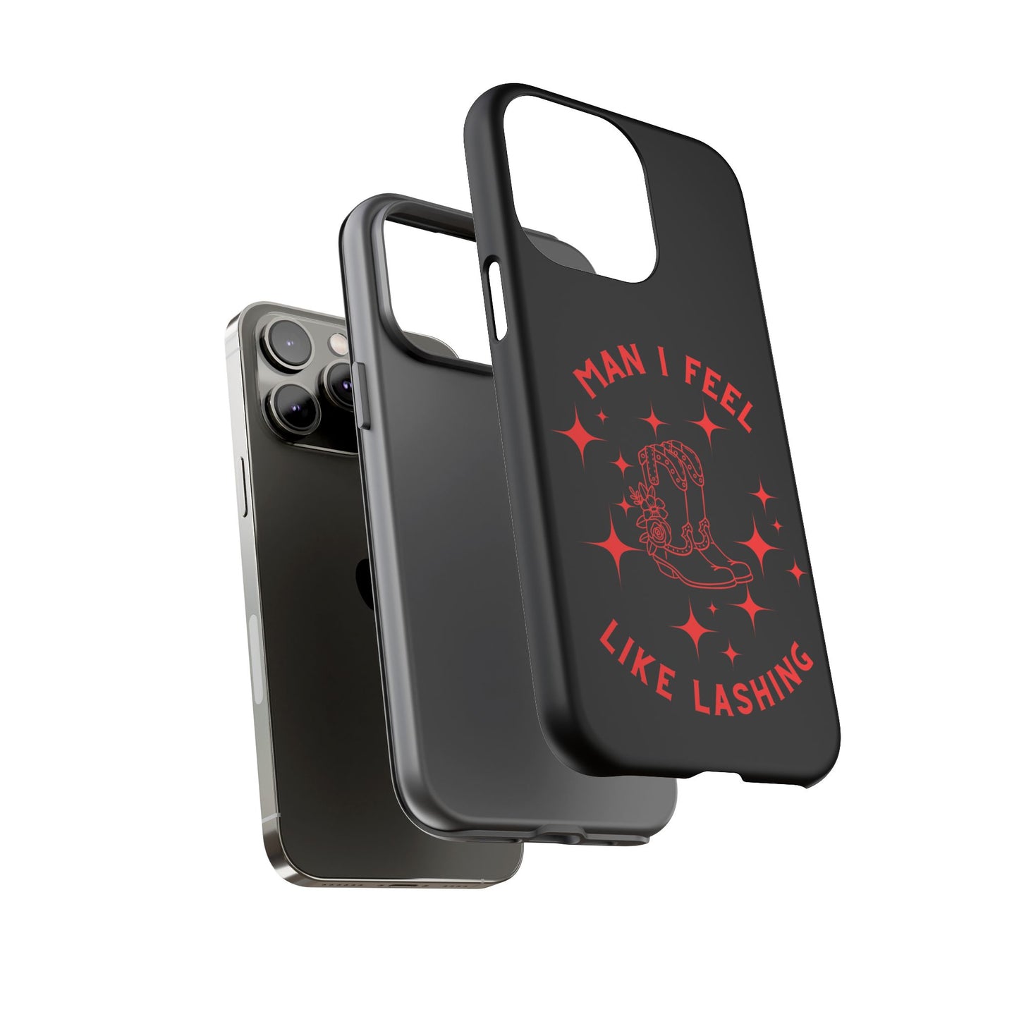 Man I Feel Like Lashin Tough Phone Cases