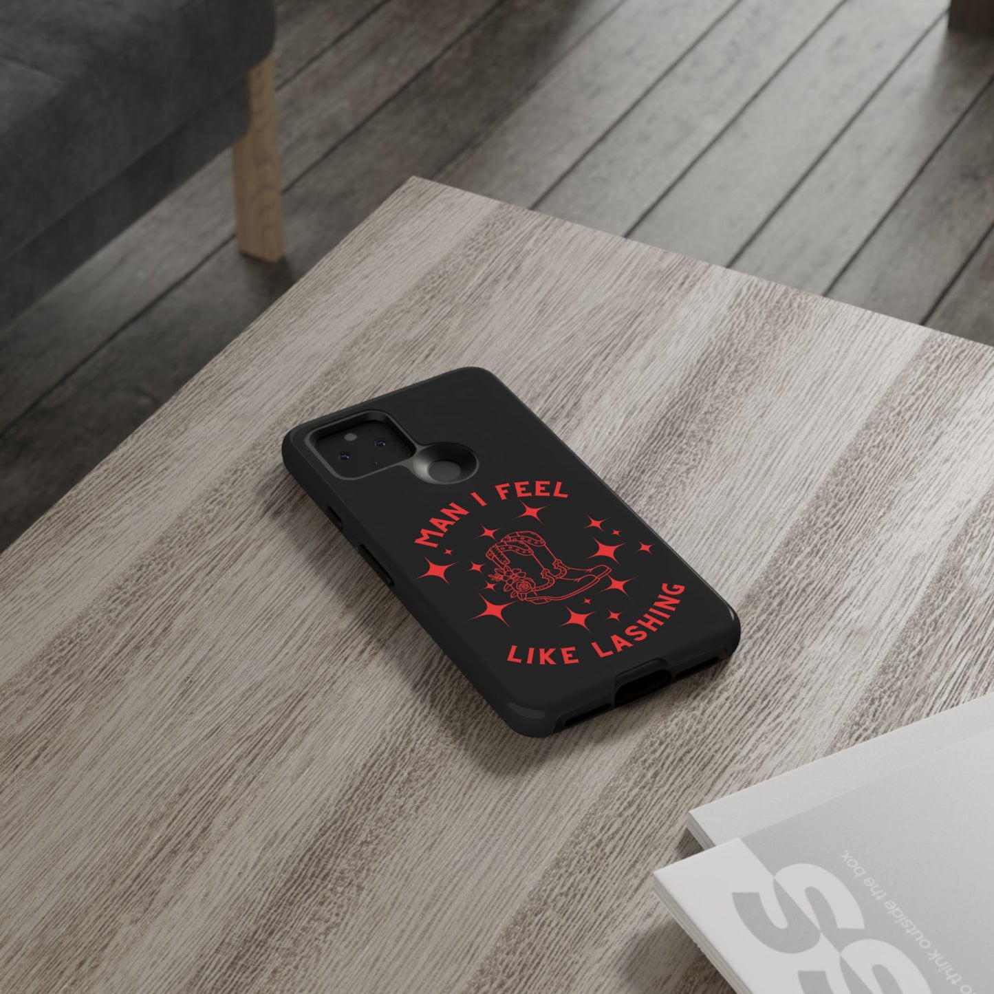 Man I Feel Like Lashin Tough Phone Cases
