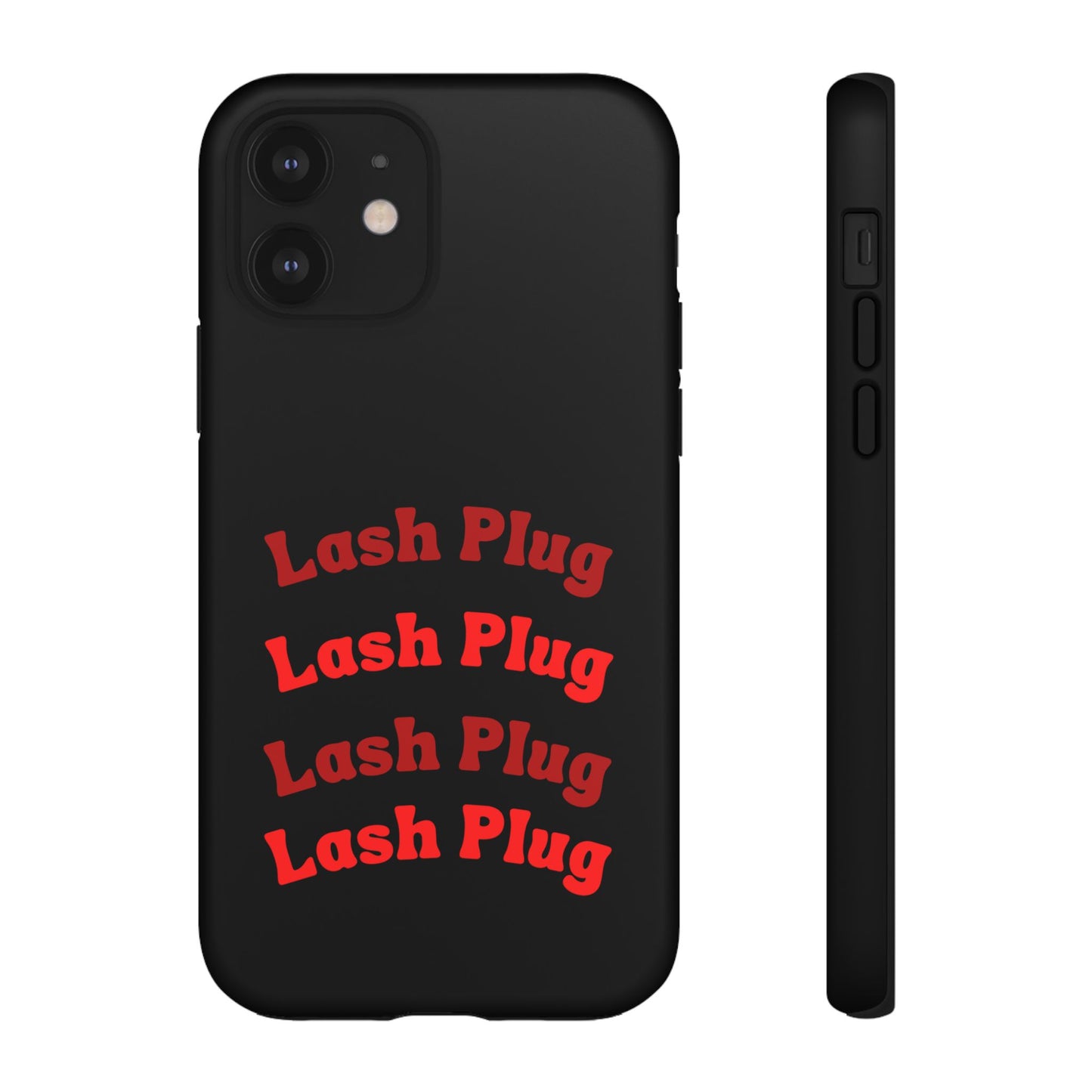 Lash Plug Tough Phone Cases
