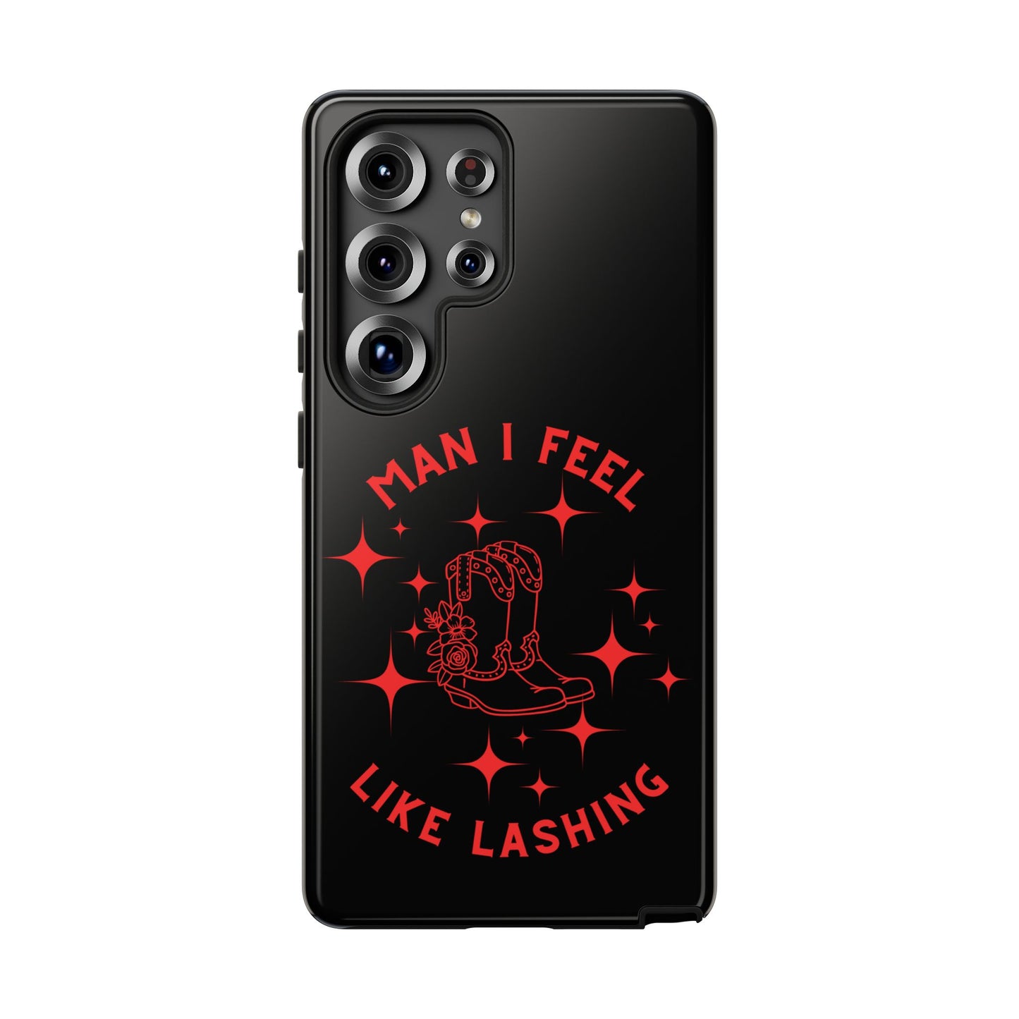 Man I Feel Like Lashin Tough Phone Cases