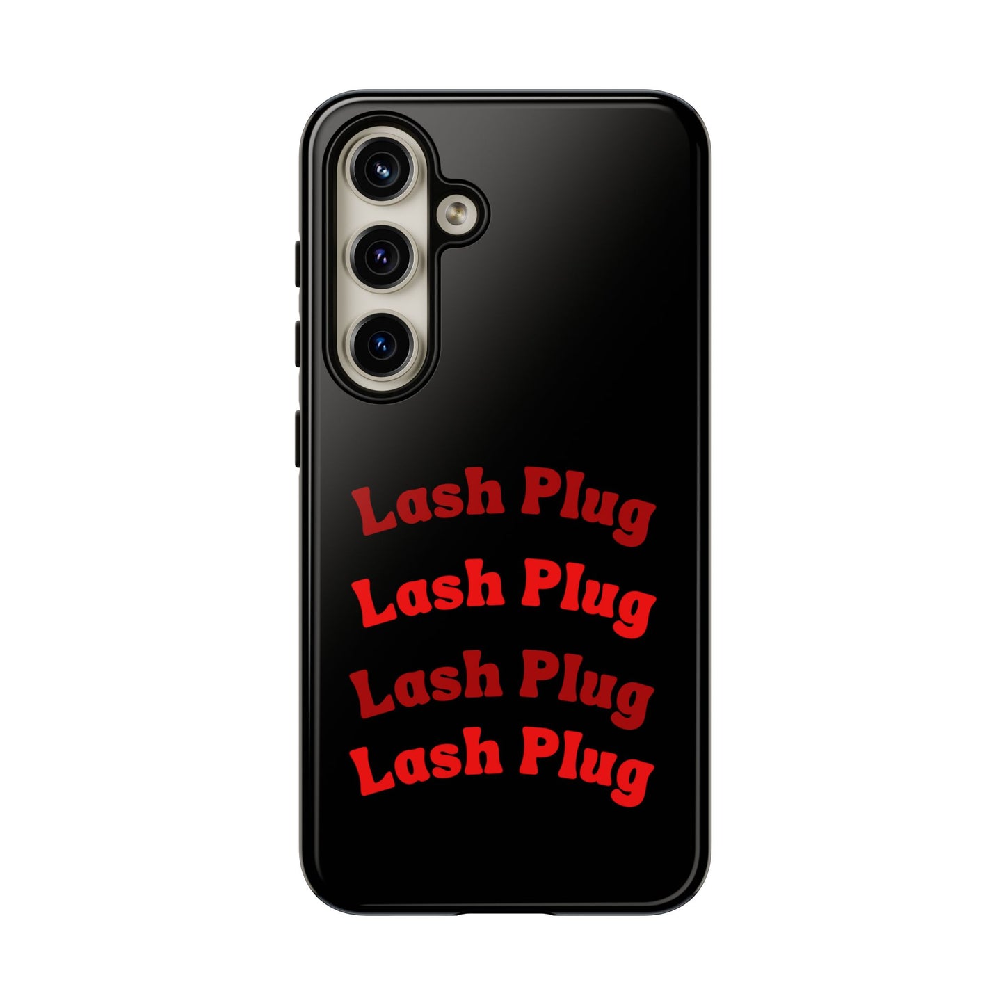 Lash Plug Tough Phone Cases