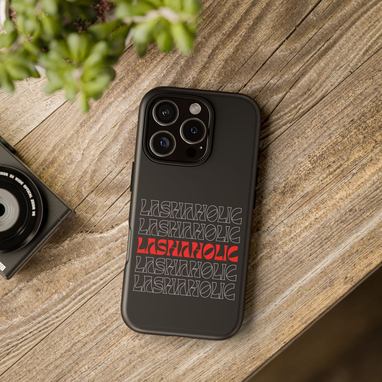 LASHAHOLIC Tough Phone Cases