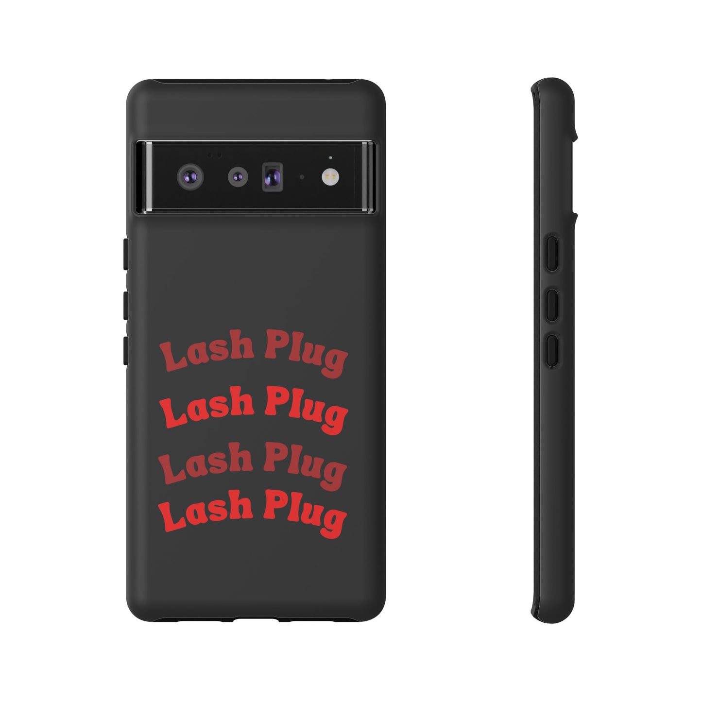 Lash Plug Tough Phone Cases