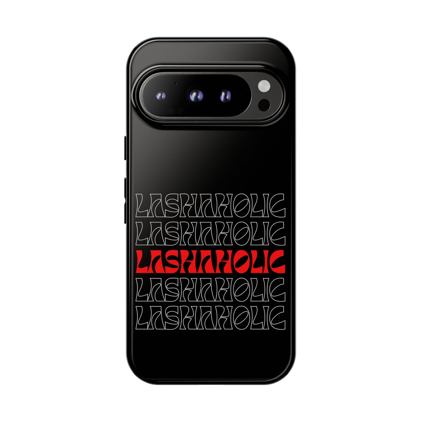 LASHAHOLIC Tough Phone Cases