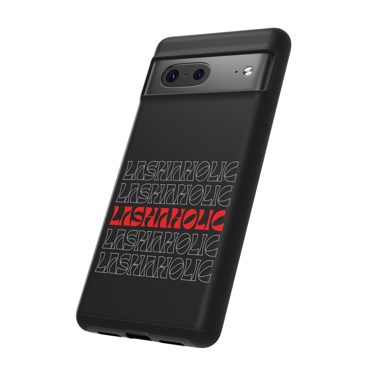 LASHAHOLIC Tough Phone Cases