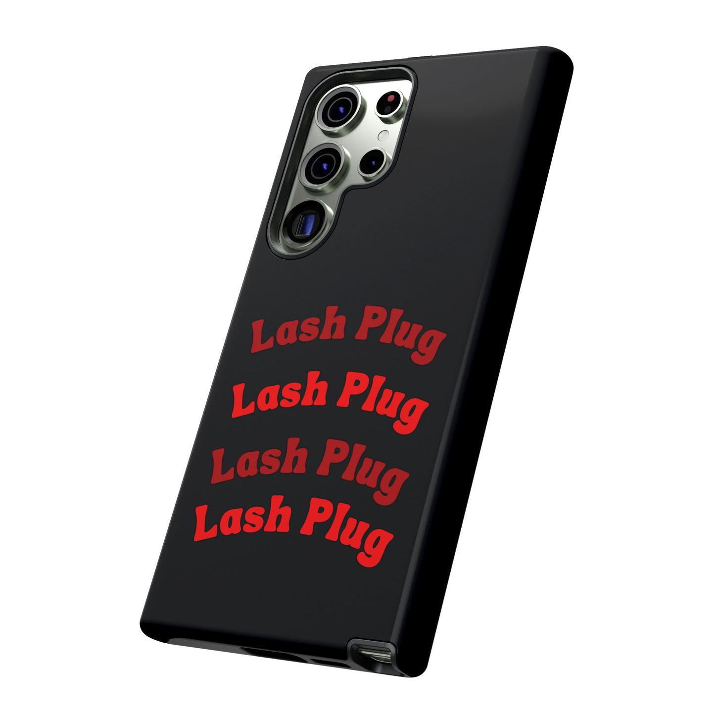 Lash Plug Tough Phone Cases