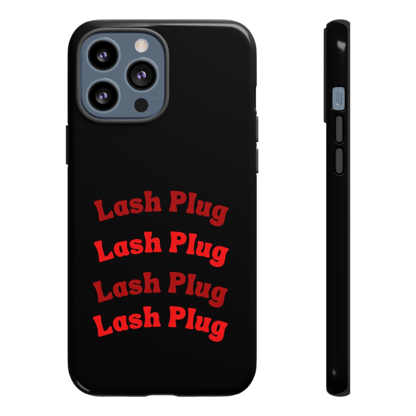 Lash Plug Tough Phone Cases