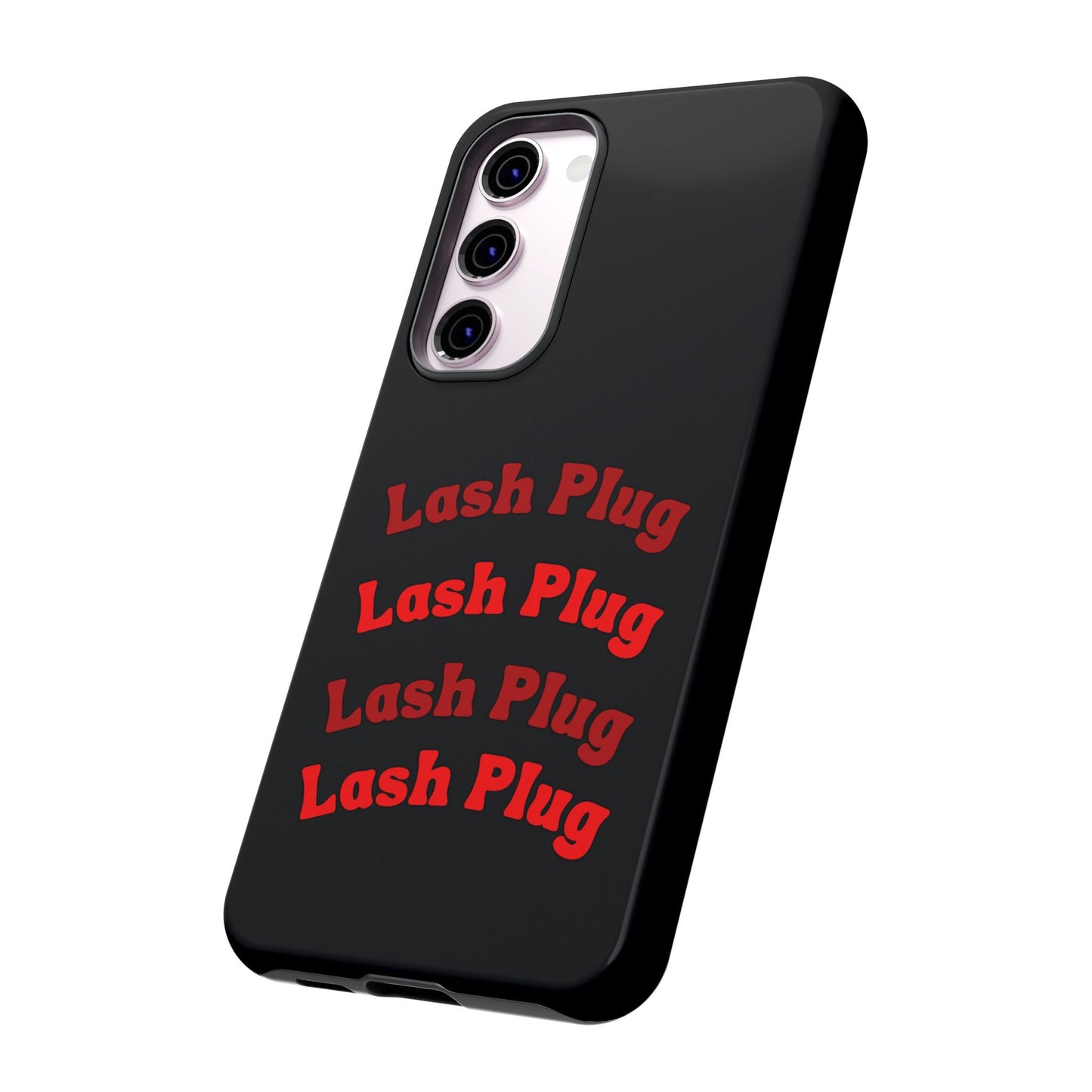 Lash Plug Tough Phone Cases