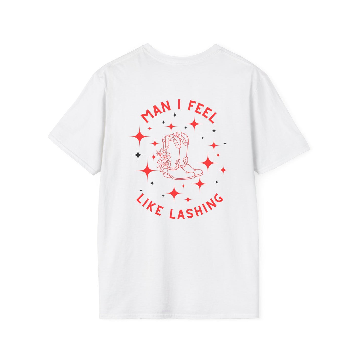 Man I Feel Like Lashing T-Shirt