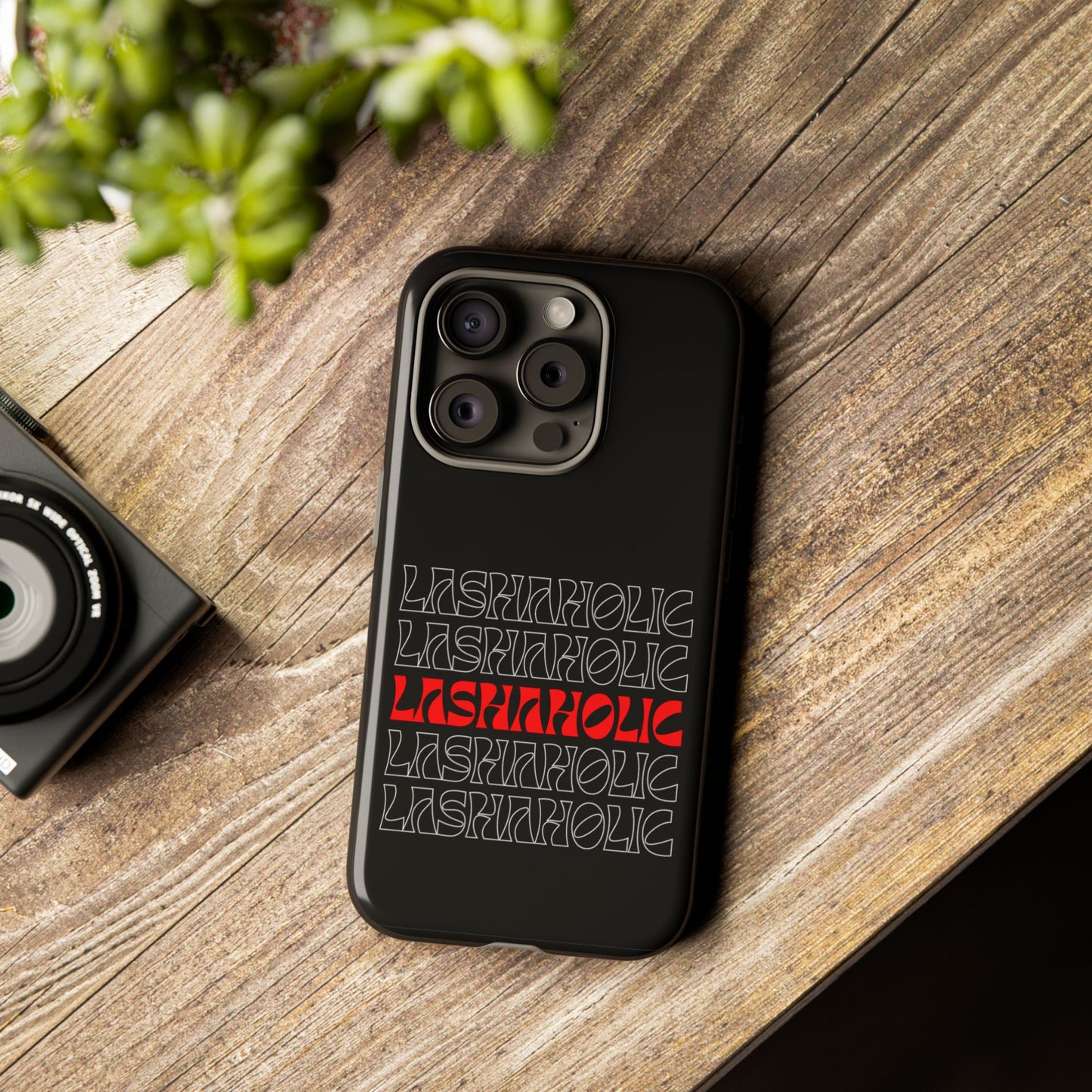 LASHAHOLIC Tough Phone Cases