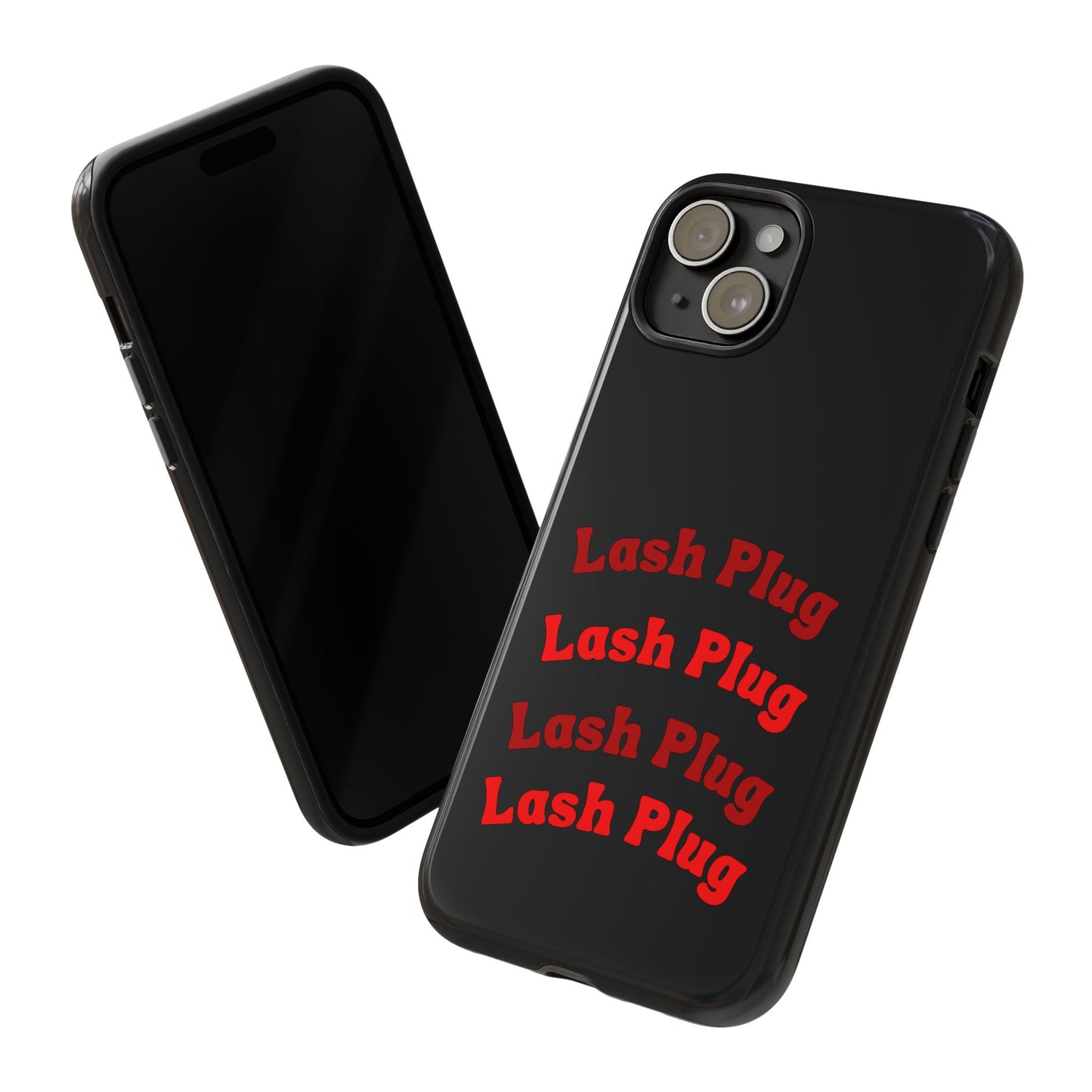 Lash Plug Tough Phone Cases
