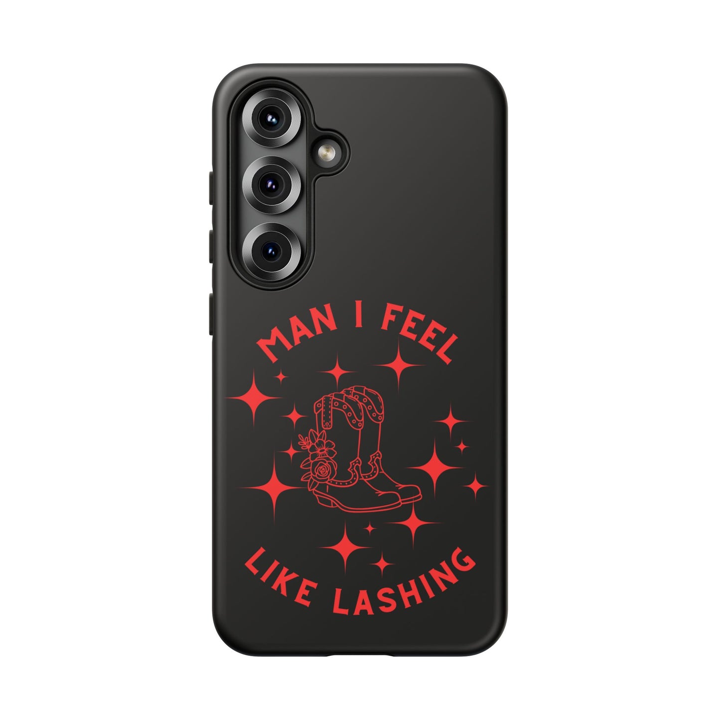 Man I Feel Like Lashin Tough Phone Cases