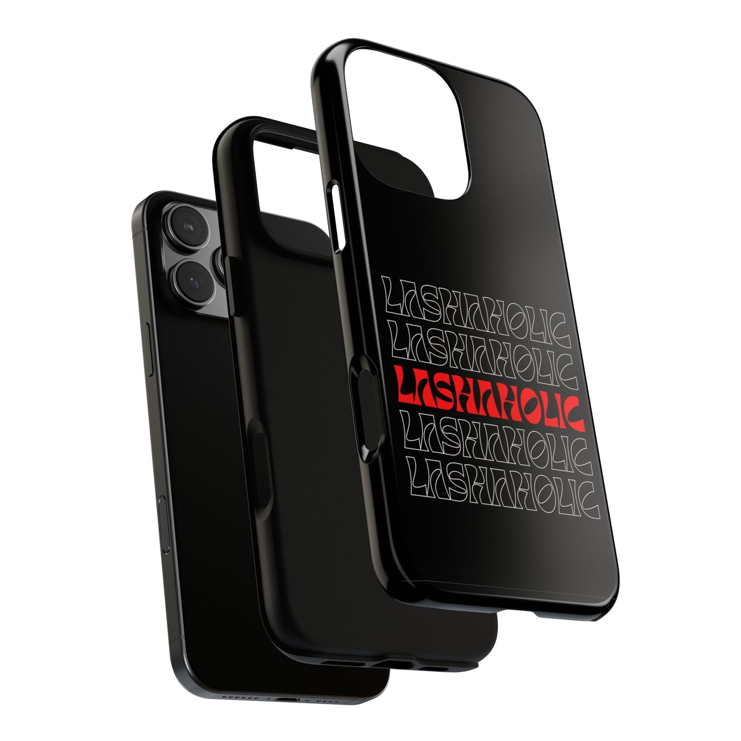 LASHAHOLIC Tough Phone Cases