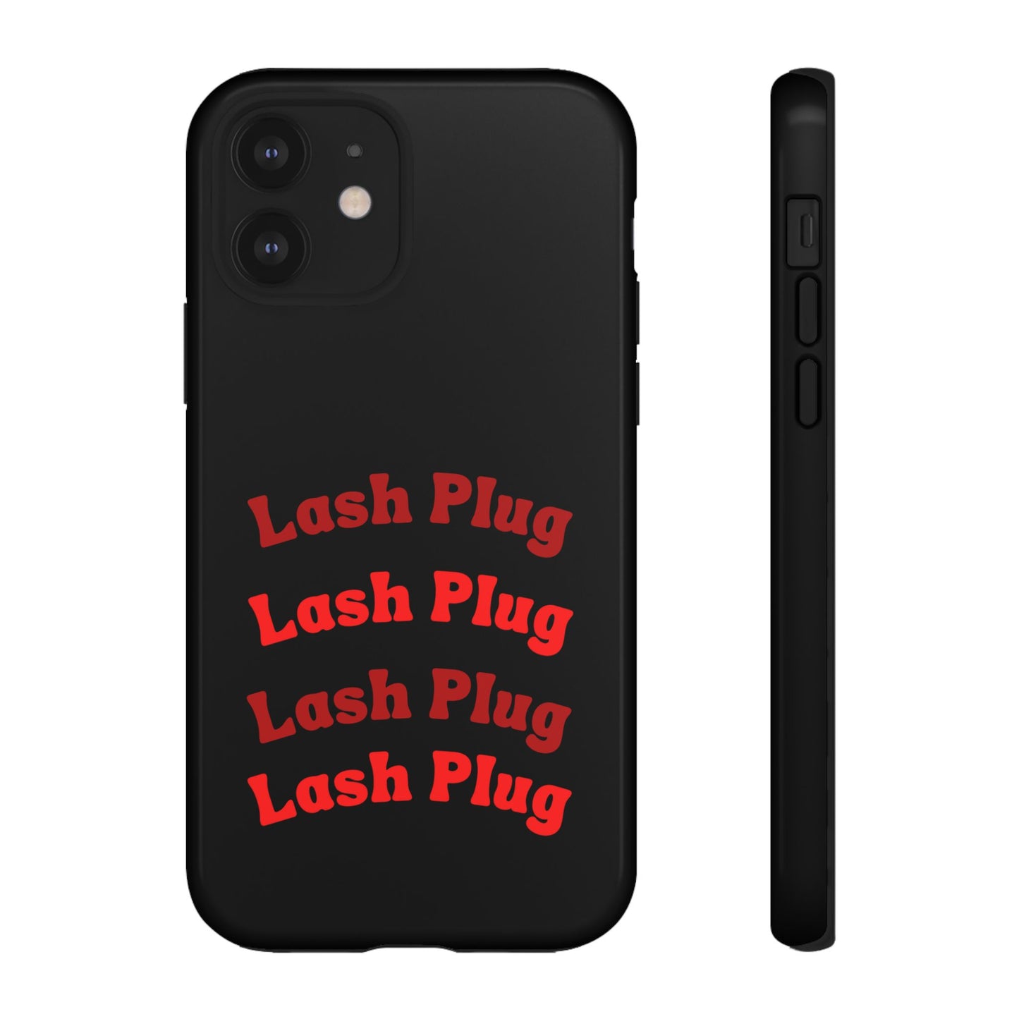 Lash Plug Tough Phone Cases