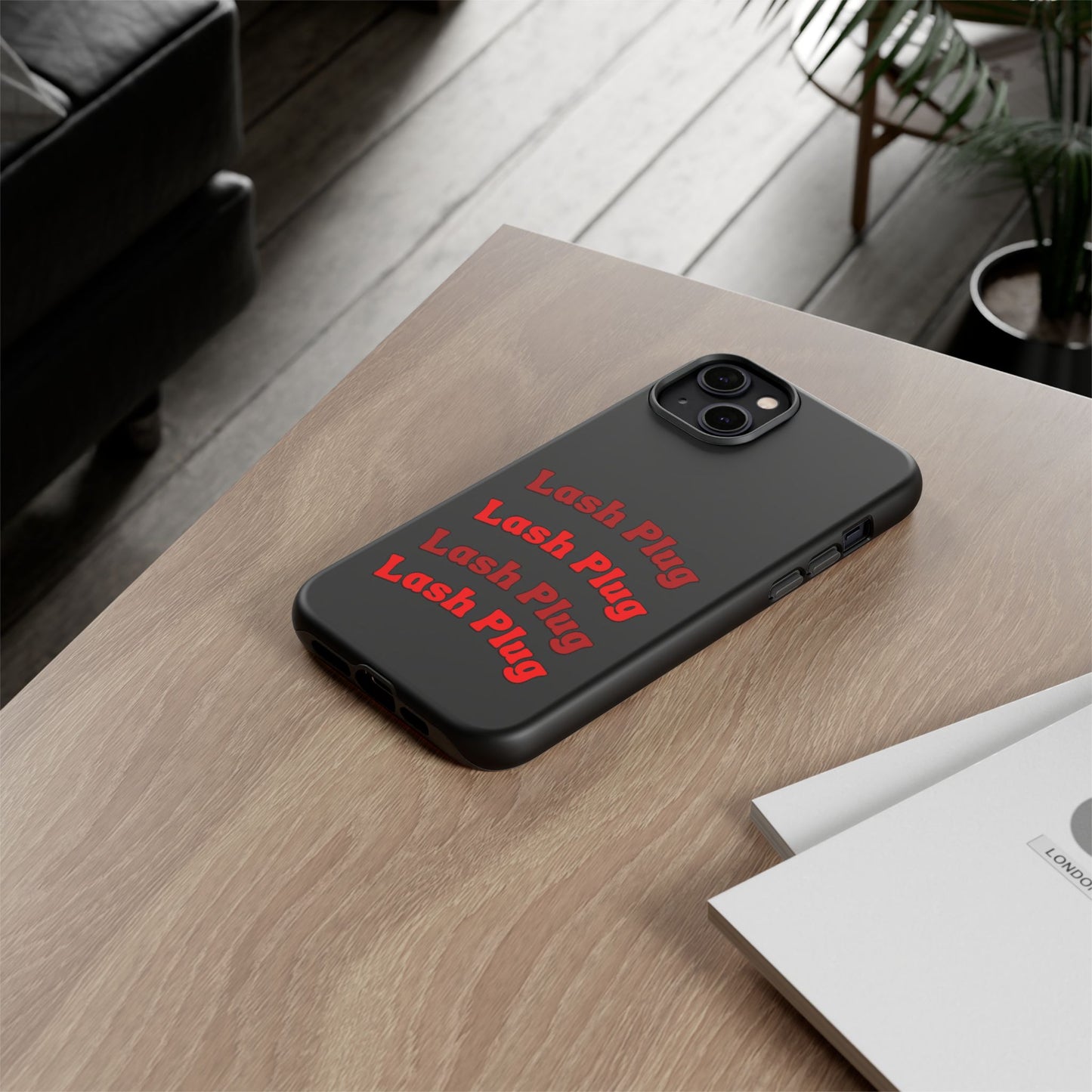 Lash Plug Tough Phone Cases