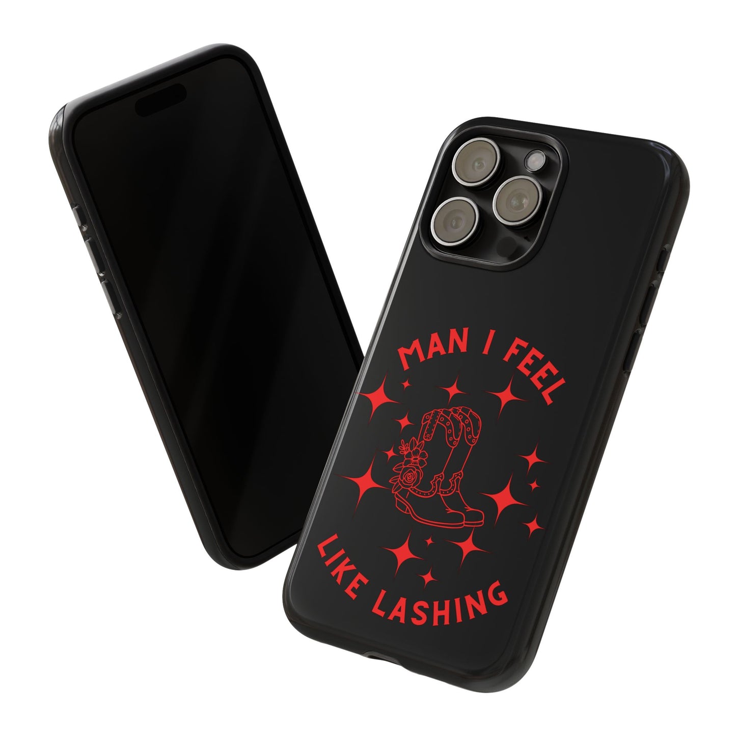 Man I Feel Like Lashin Tough Phone Cases