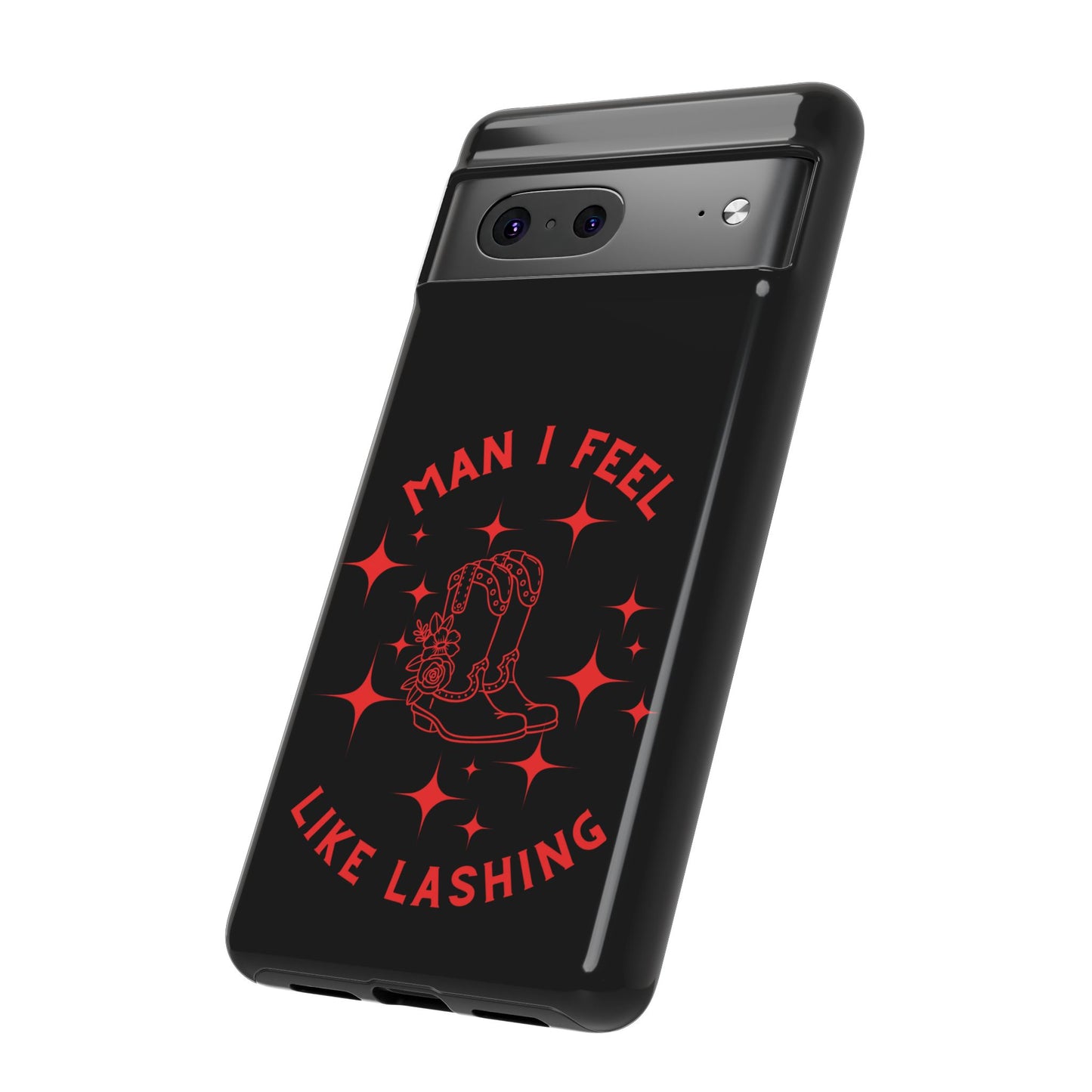 Man I Feel Like Lashin Tough Phone Cases