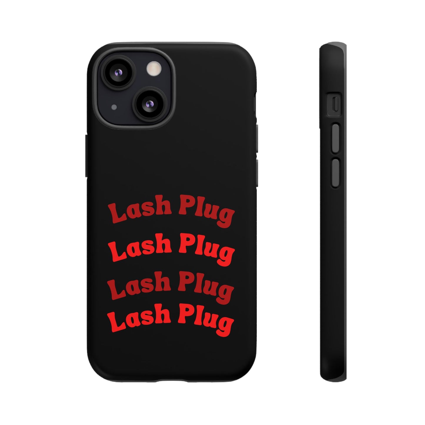 Lash Plug Tough Phone Cases