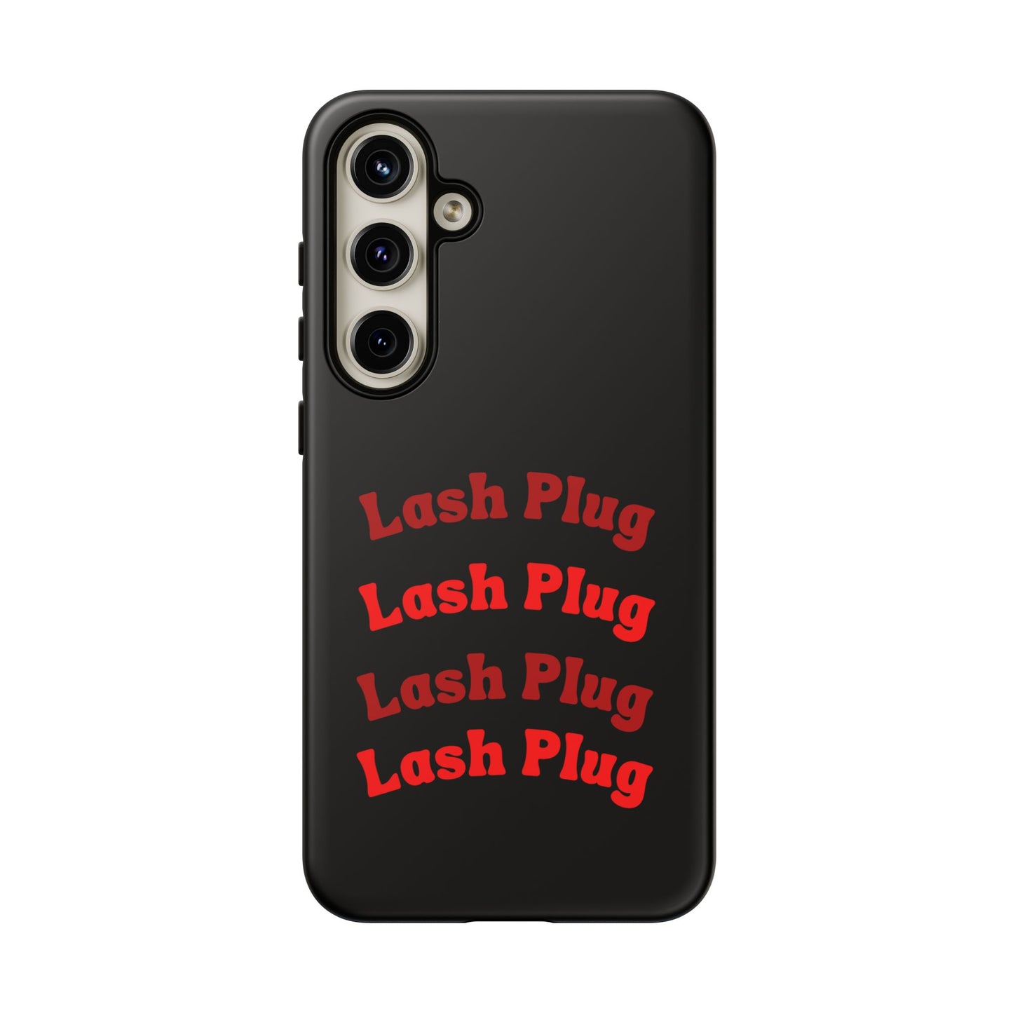 Lash Plug Tough Phone Cases