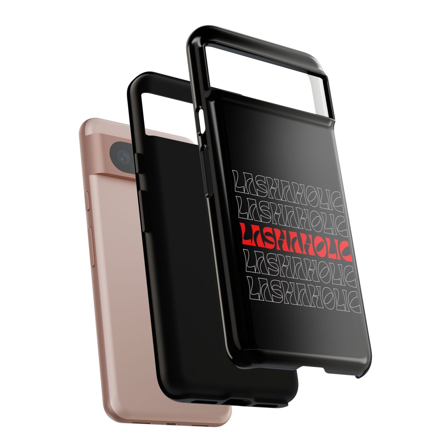 LASHAHOLIC Tough Phone Cases