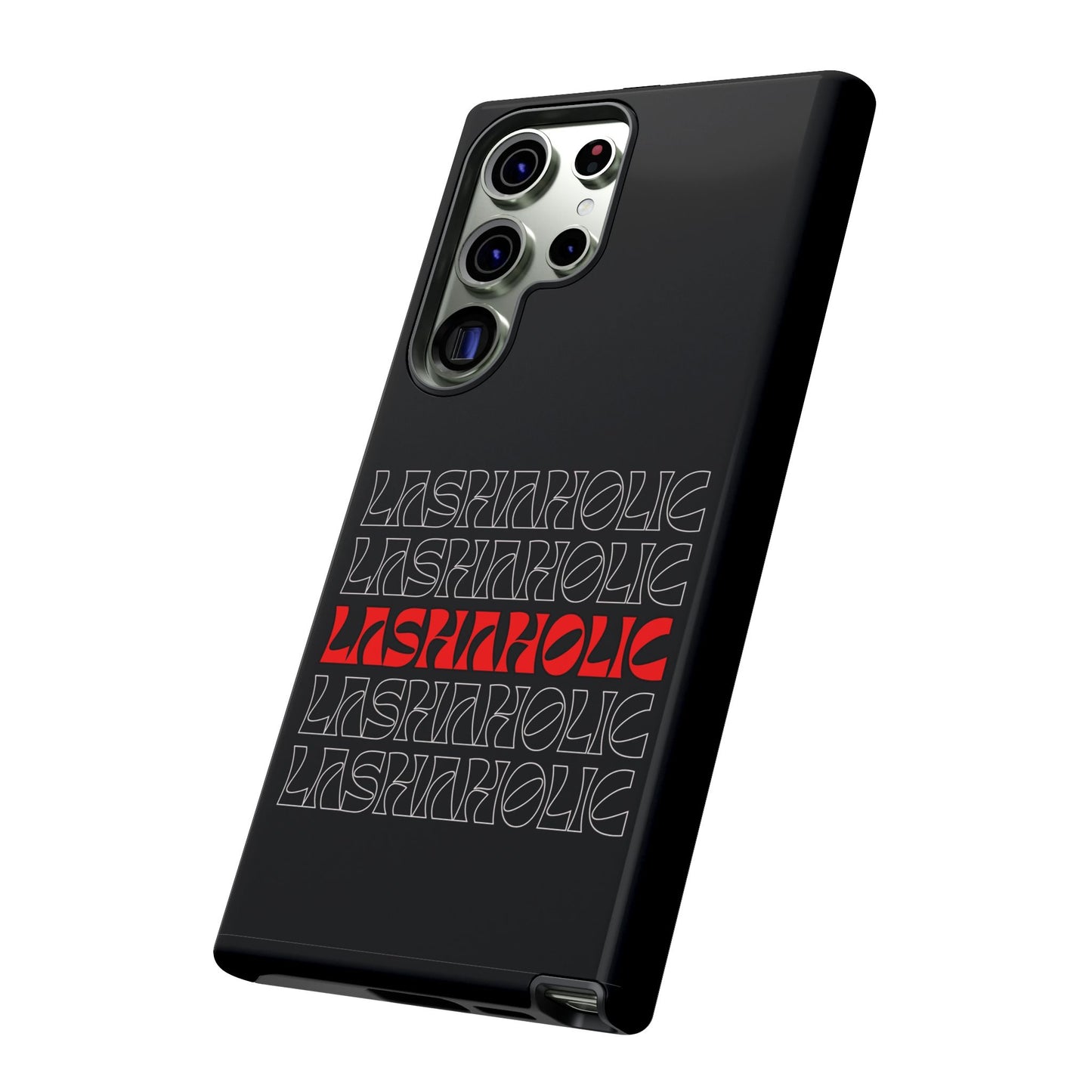 LASHAHOLIC Tough Phone Cases