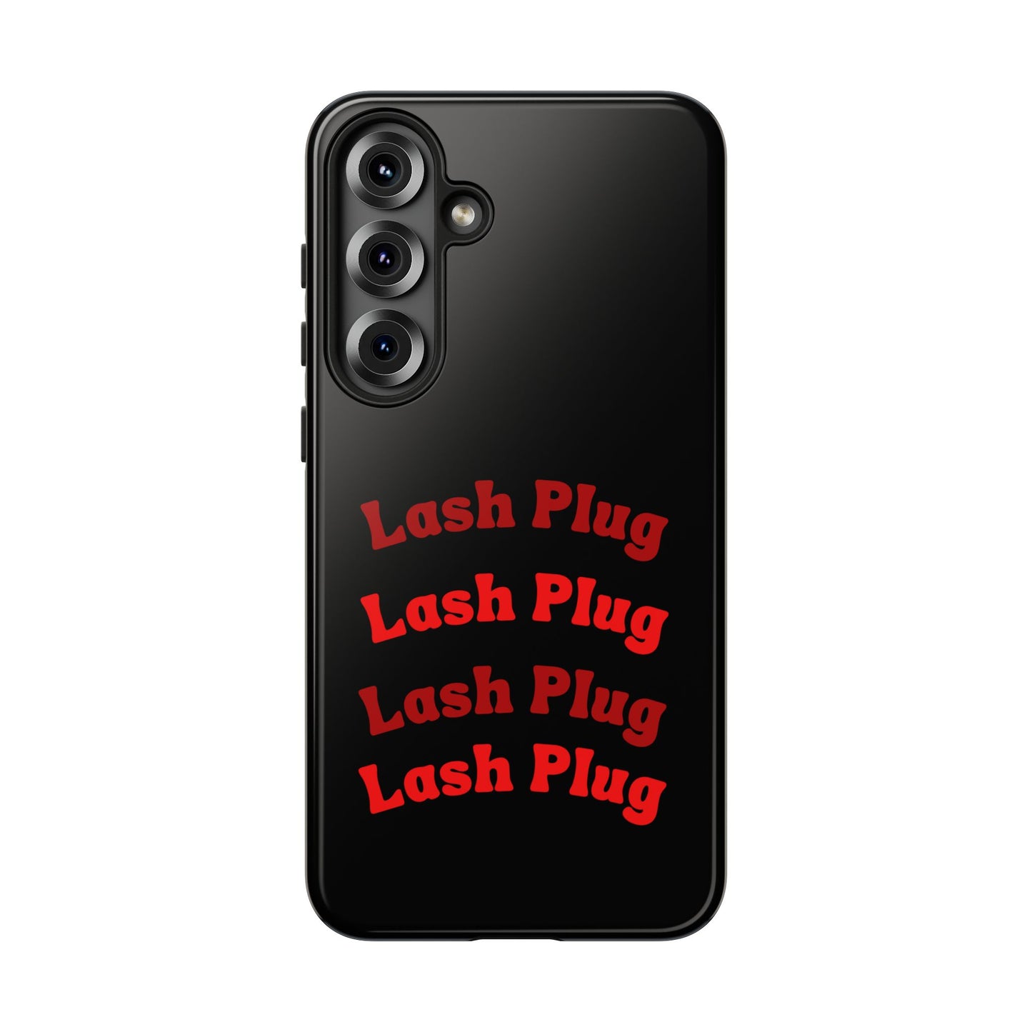 Lash Plug Tough Phone Cases