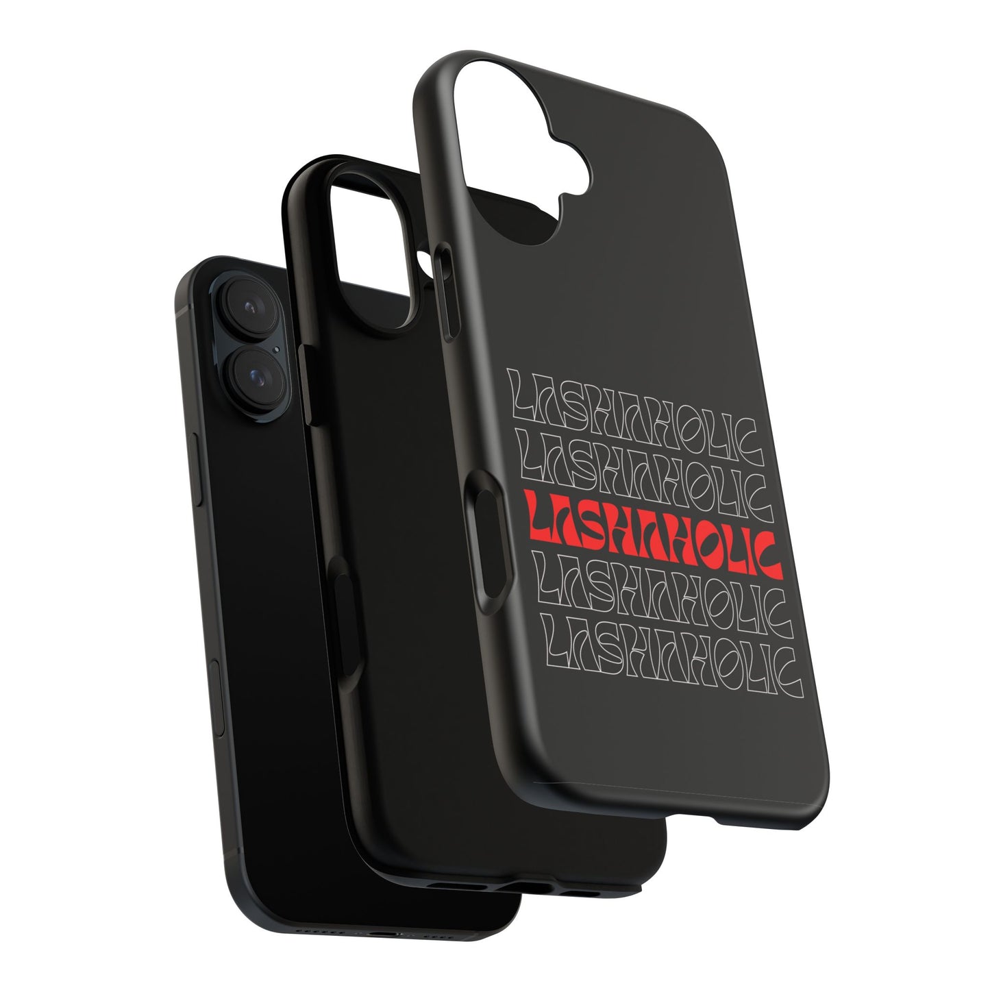 LASHAHOLIC Tough Phone Cases