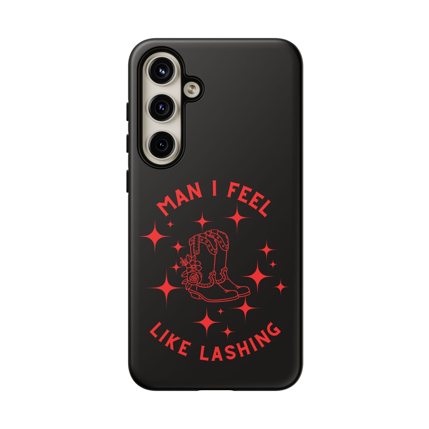 Man I Feel Like Lashin Tough Phone Cases
