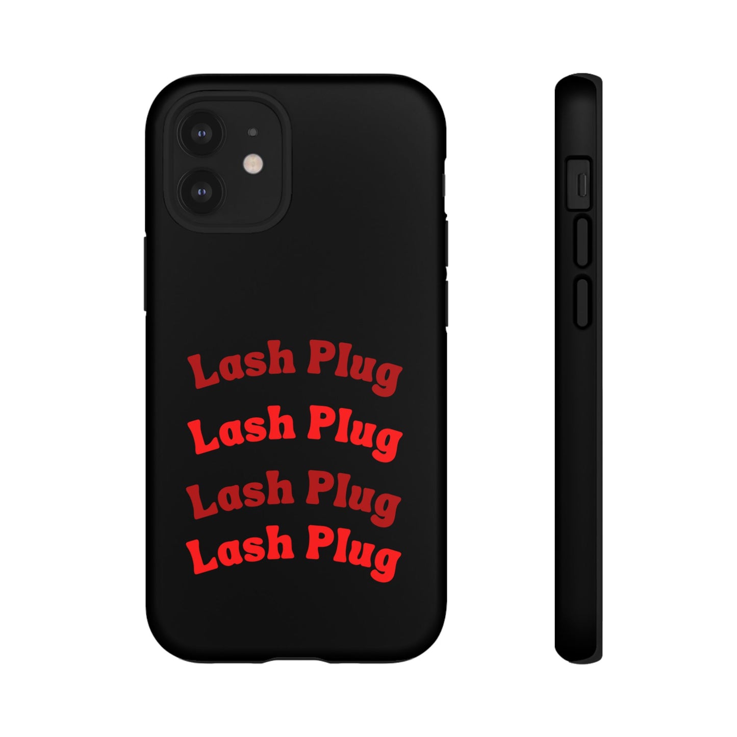 Lash Plug Tough Phone Cases
