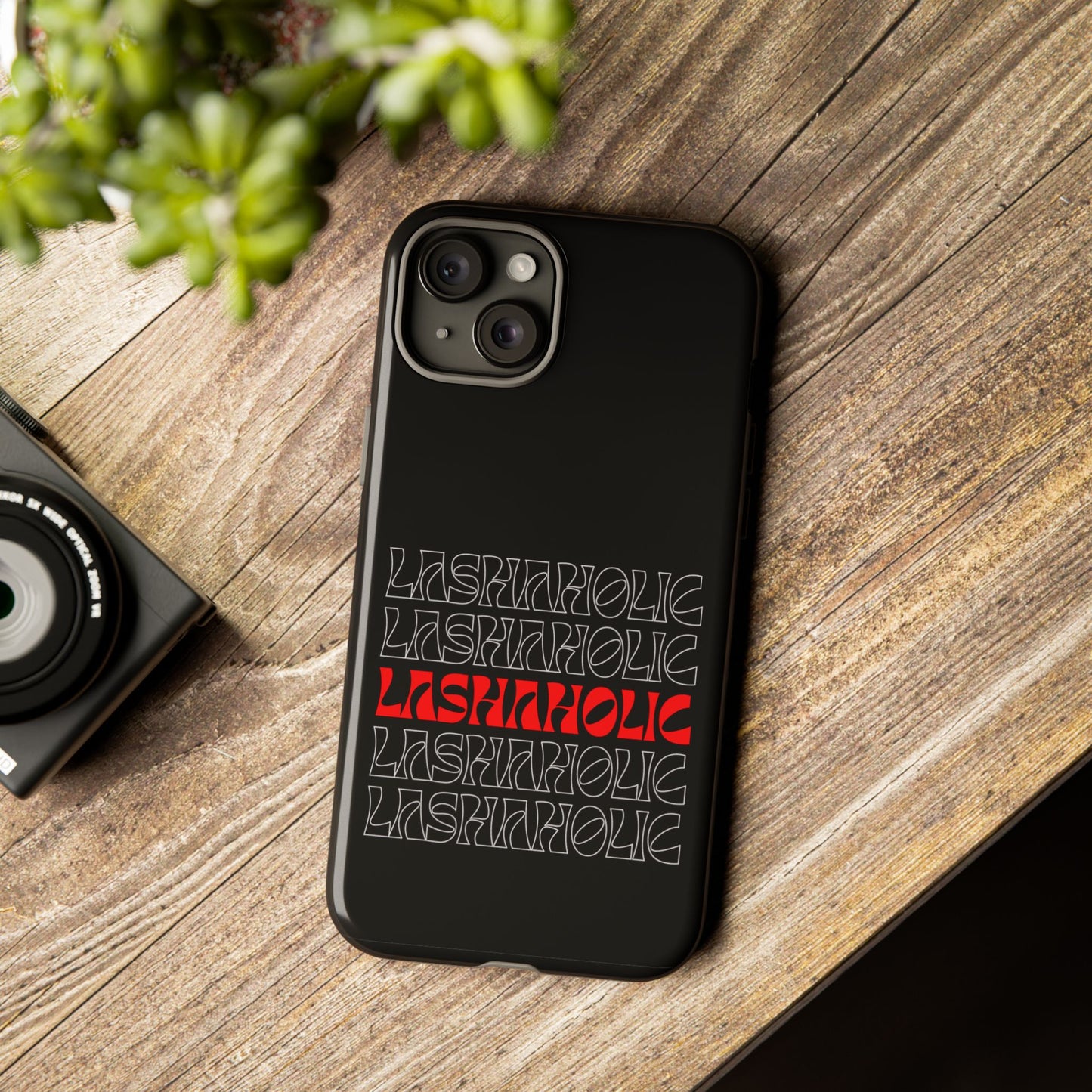LASHAHOLIC Tough Phone Cases