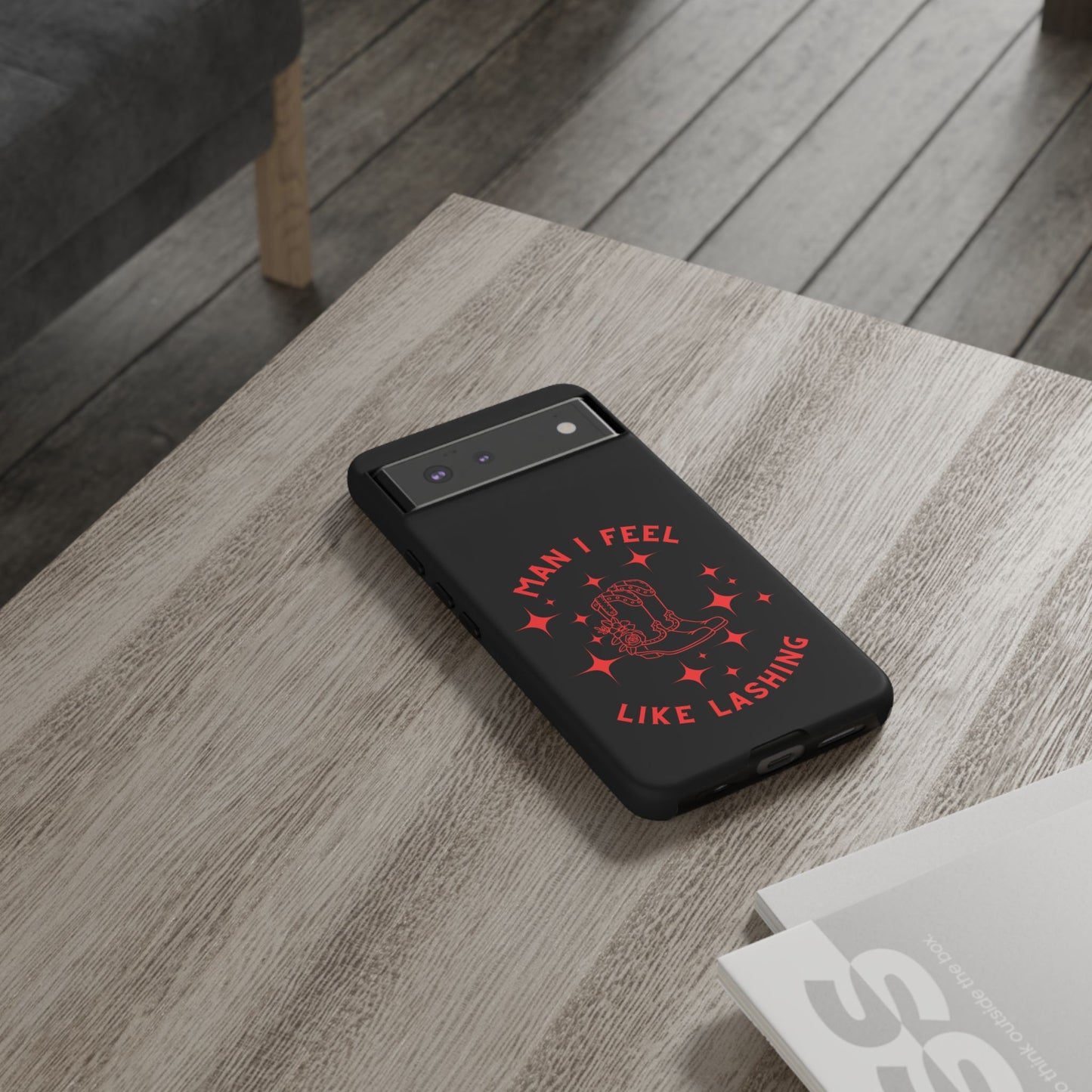 Man I Feel Like Lashin Tough Phone Cases