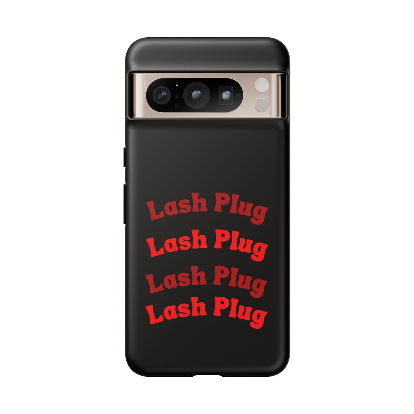 Lash Plug Tough Phone Cases