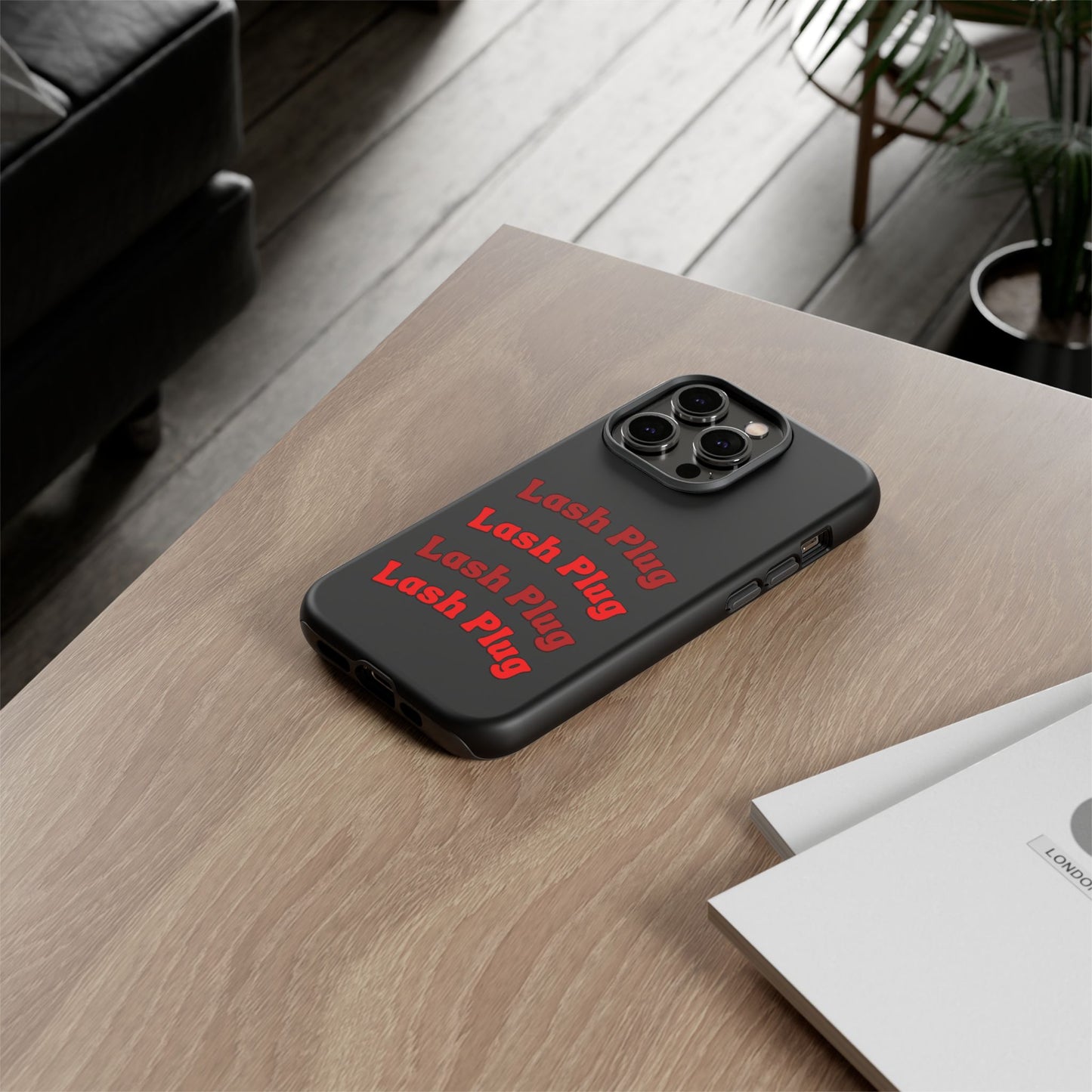 Lash Plug Tough Phone Cases