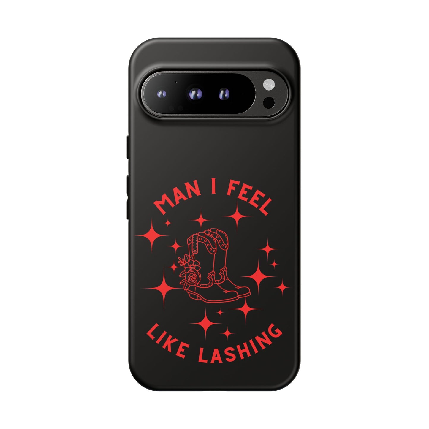Man I Feel Like Lashin Tough Phone Cases