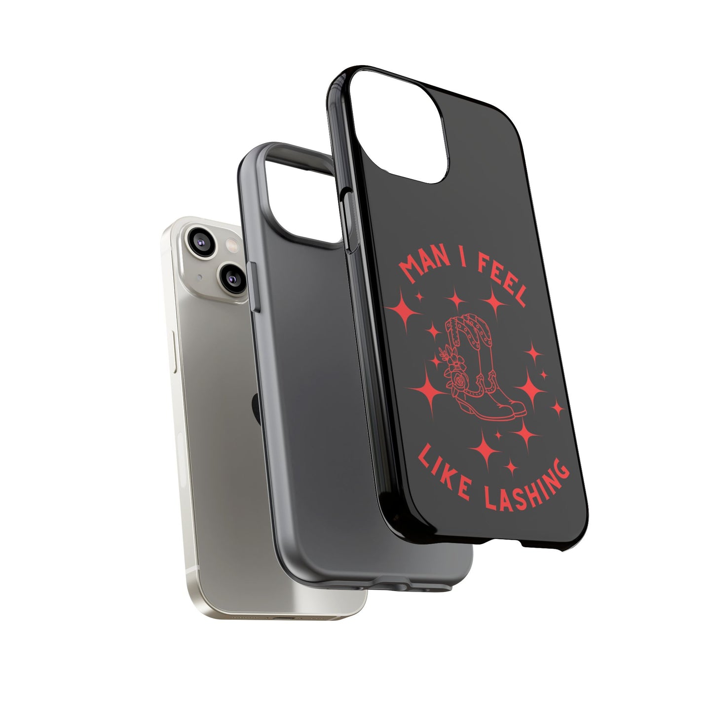 Man I Feel Like Lashin Tough Phone Cases