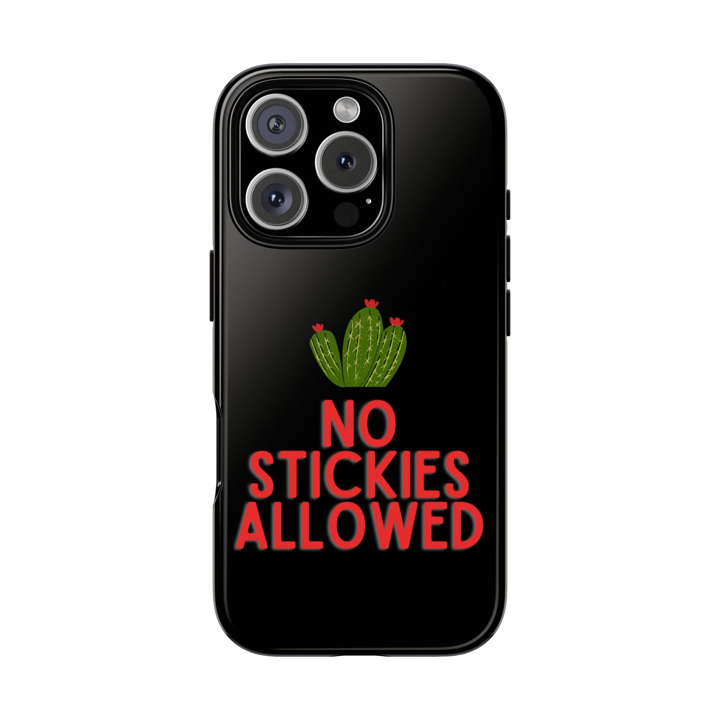 No Stickies Allowed Tough Phone Cases