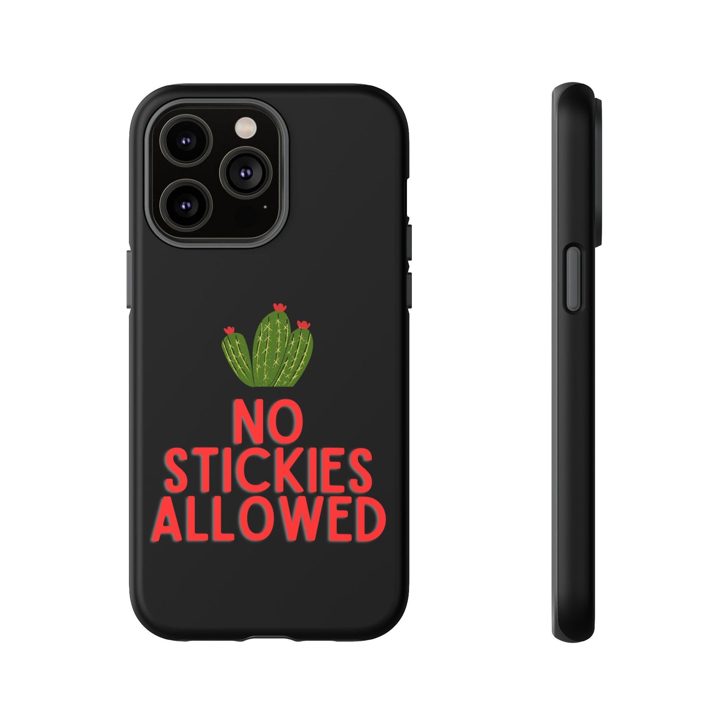 No Stickies Allowed Tough Phone Cases