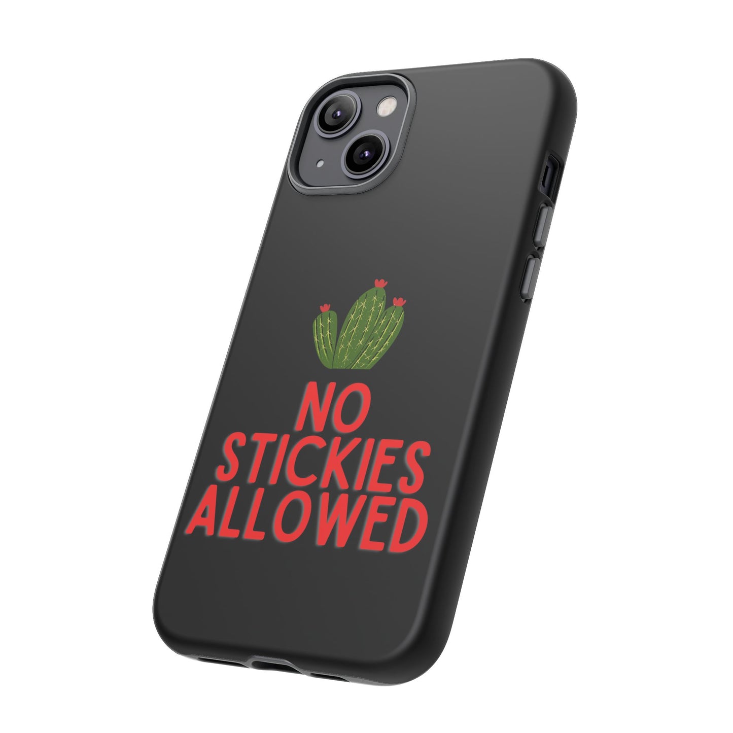 No Stickies Allowed Tough Phone Cases