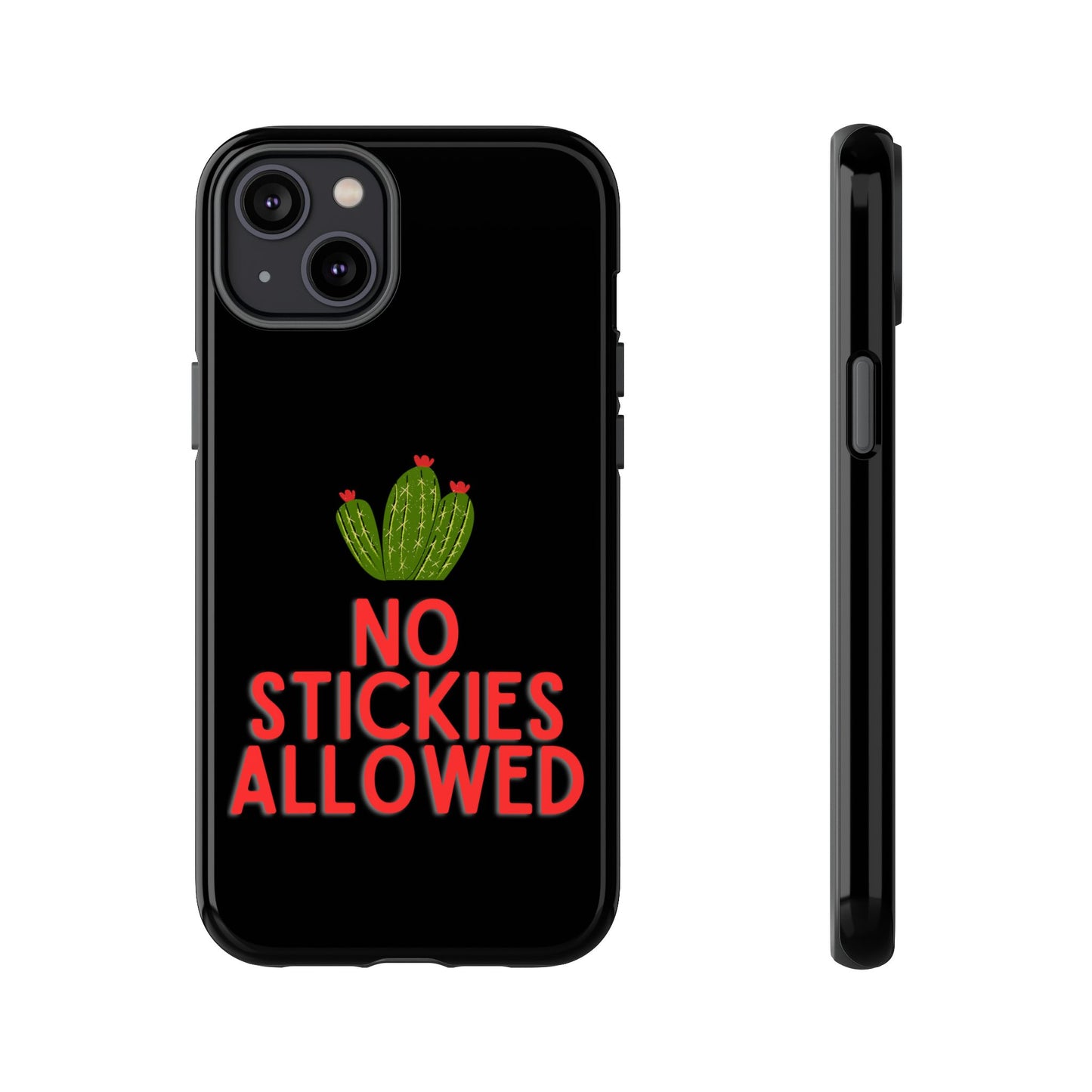 No Stickies Allowed Tough Phone Cases
