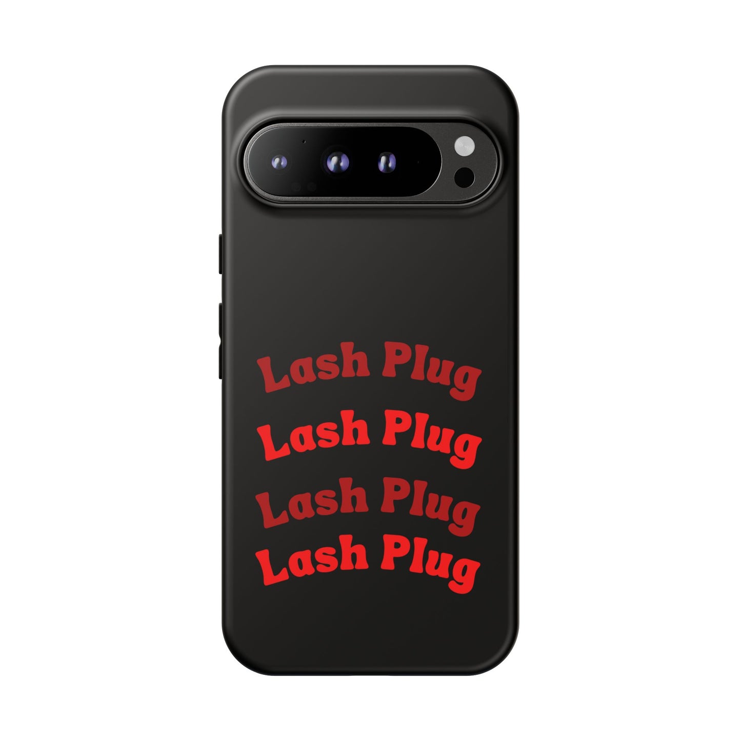 Lash Plug Tough Phone Cases