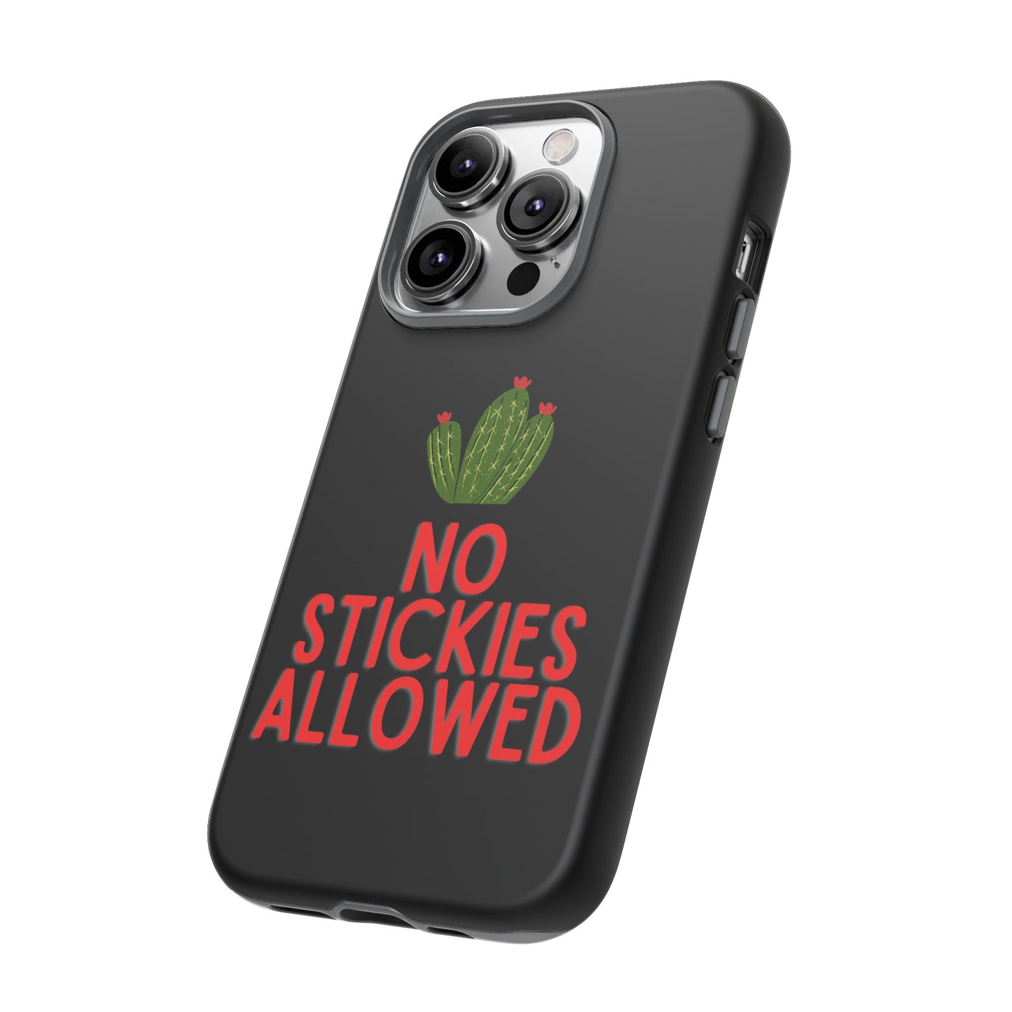 No Stickies Allowed Tough Phone Cases