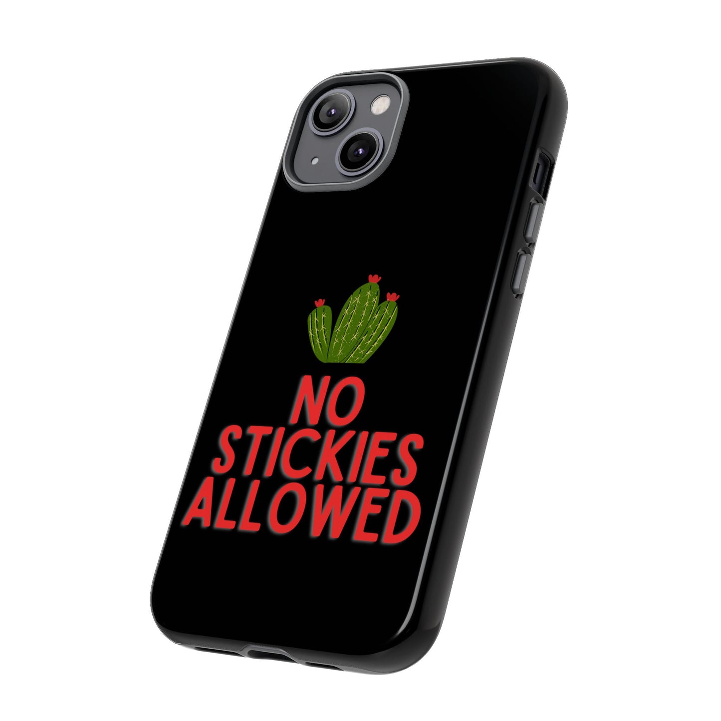 No Stickies Allowed Tough Phone Cases