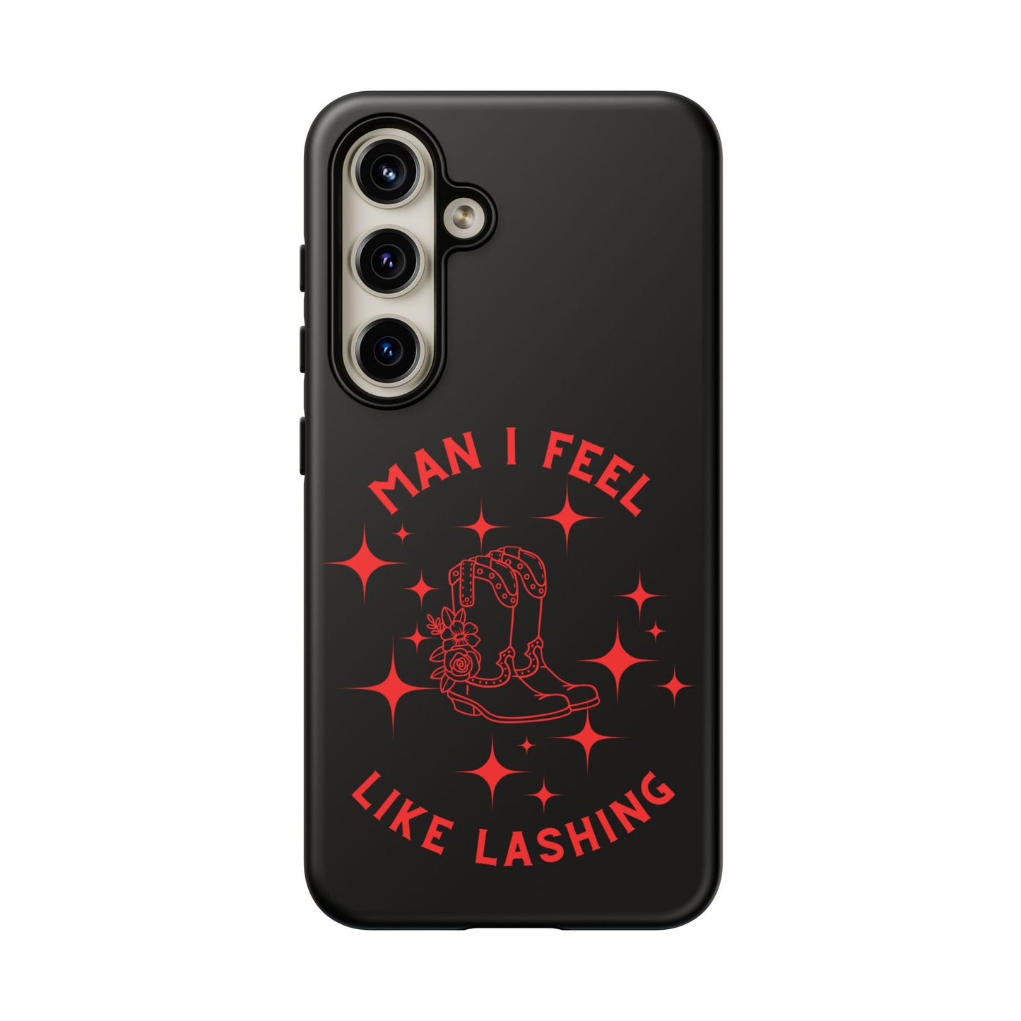Man I Feel Like Lashin Tough Phone Cases