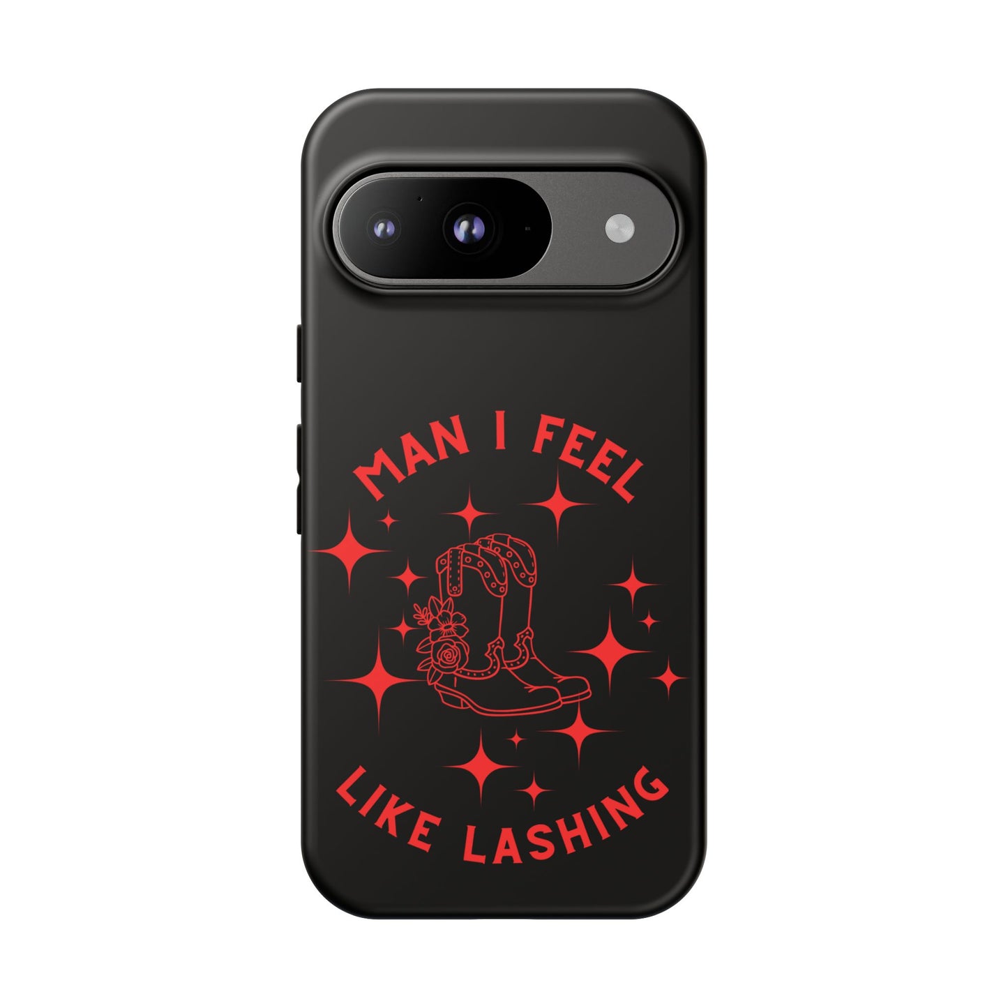 Man I Feel Like Lashin Tough Phone Cases