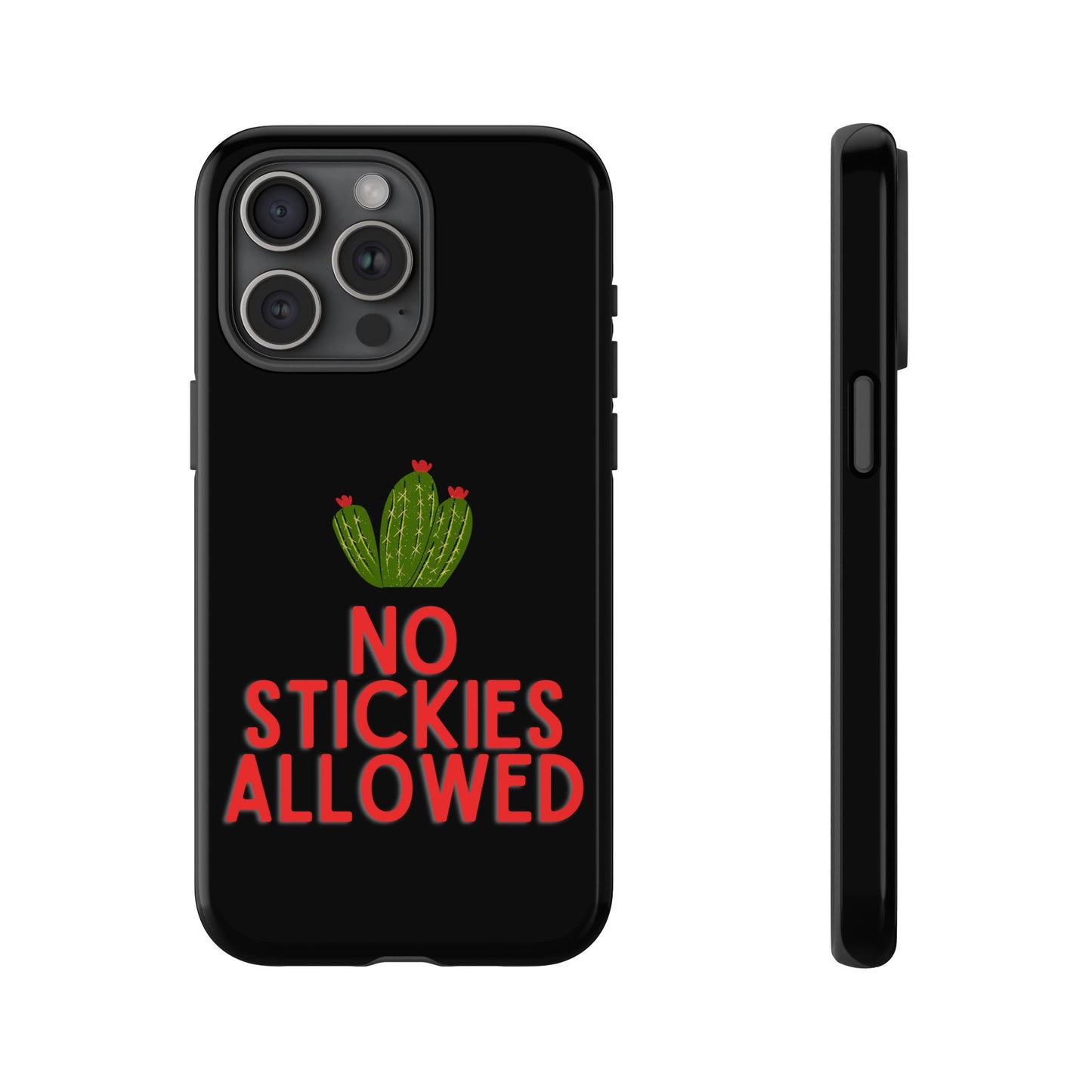 No Stickies Allowed Tough Phone Cases