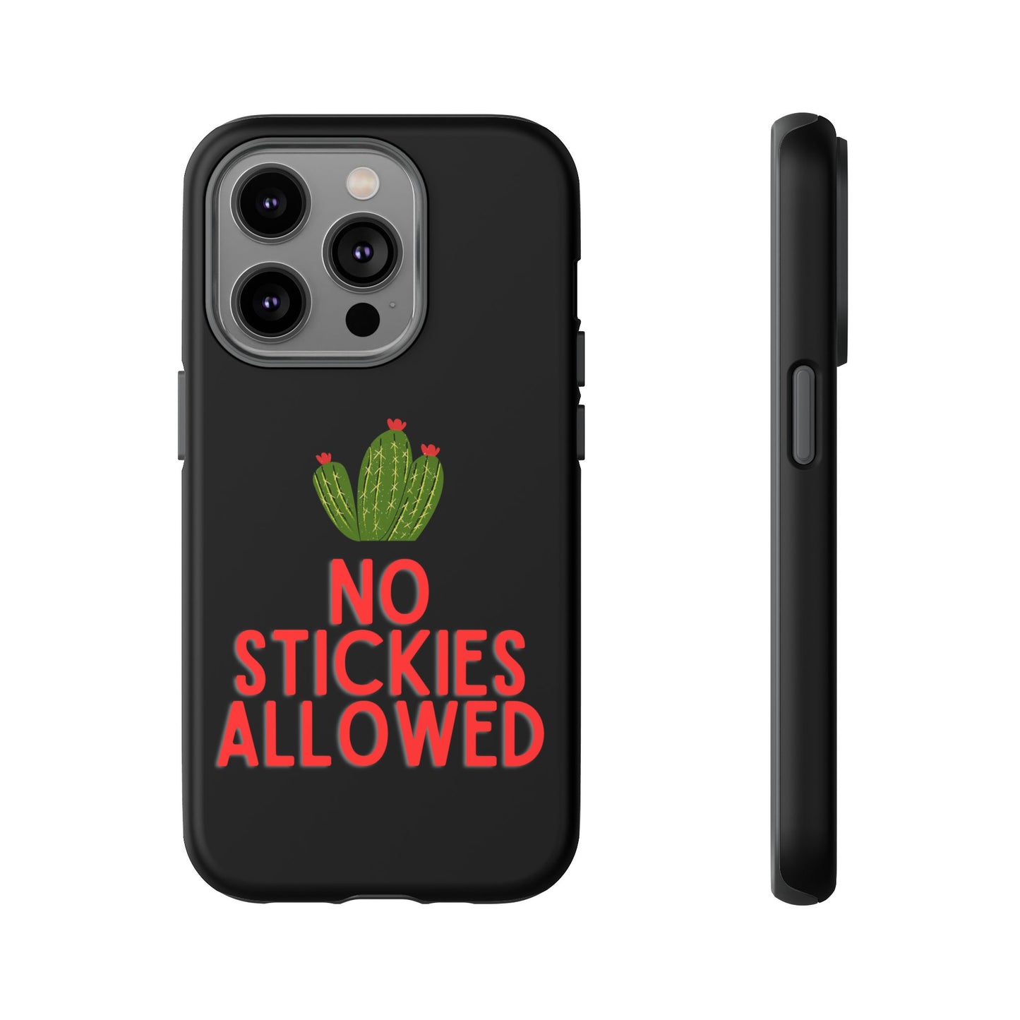 No Stickies Allowed Tough Phone Cases