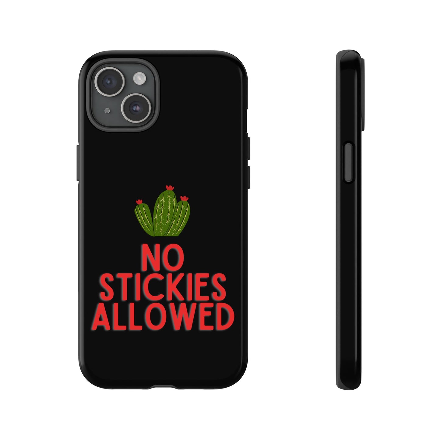 No Stickies Allowed Tough Phone Cases